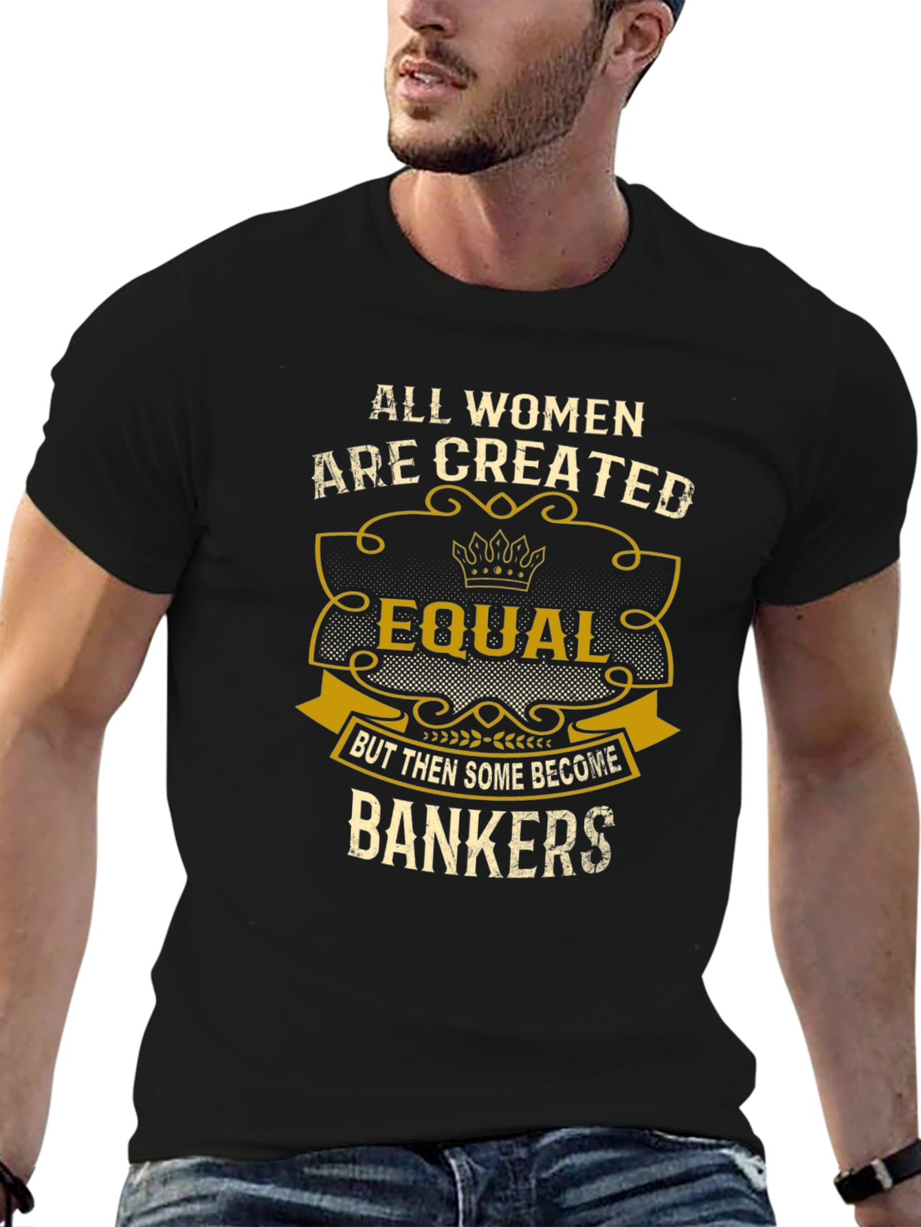 All Women Created Equal Bankers T-Shirt