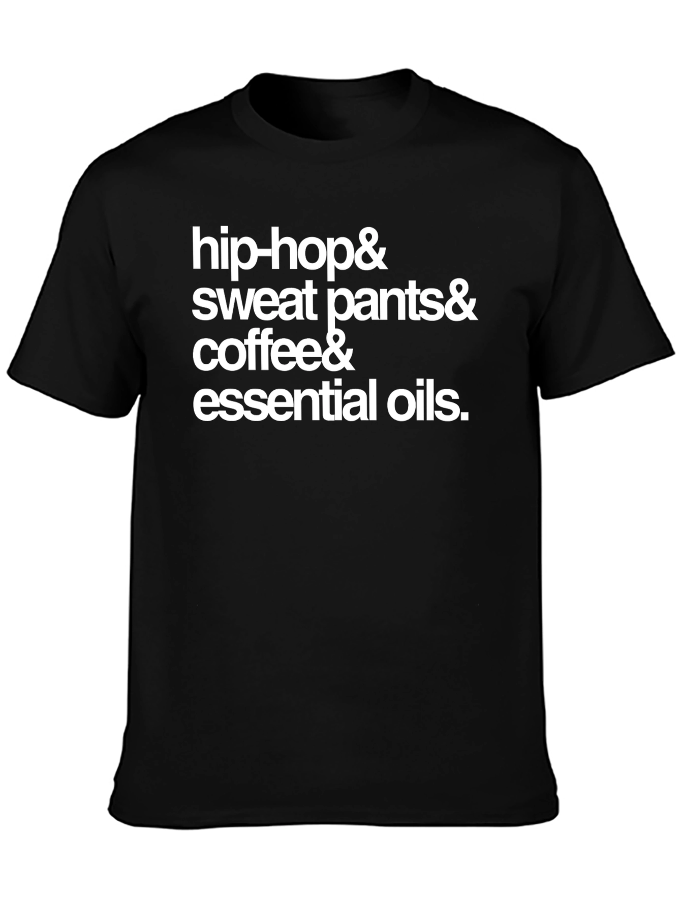 Hip-Hop Sweatpants Coffee & Essential Oils T-Shirt