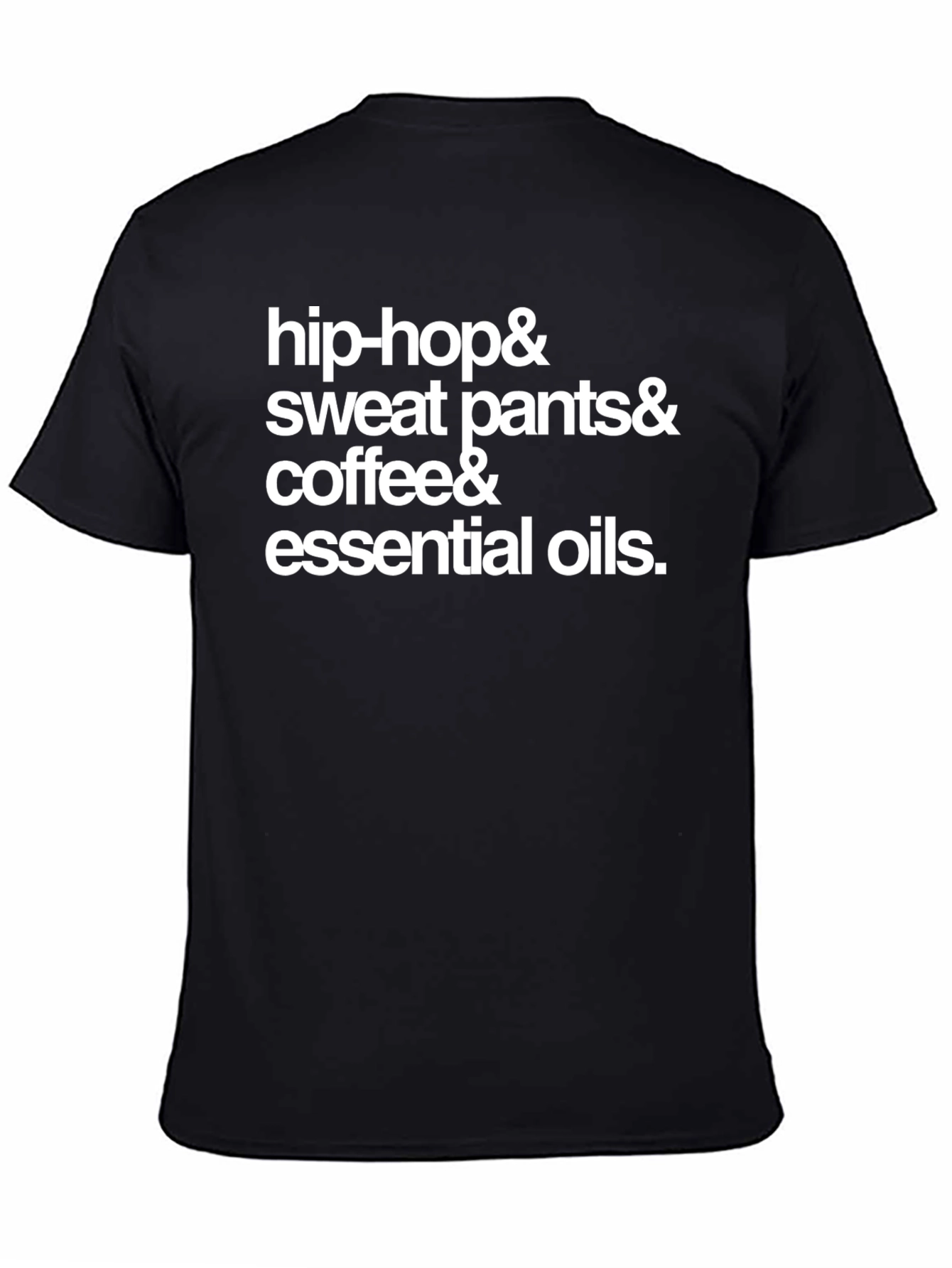 Hip-Hop Sweatpants Coffee & Essential Oils T-Shirt