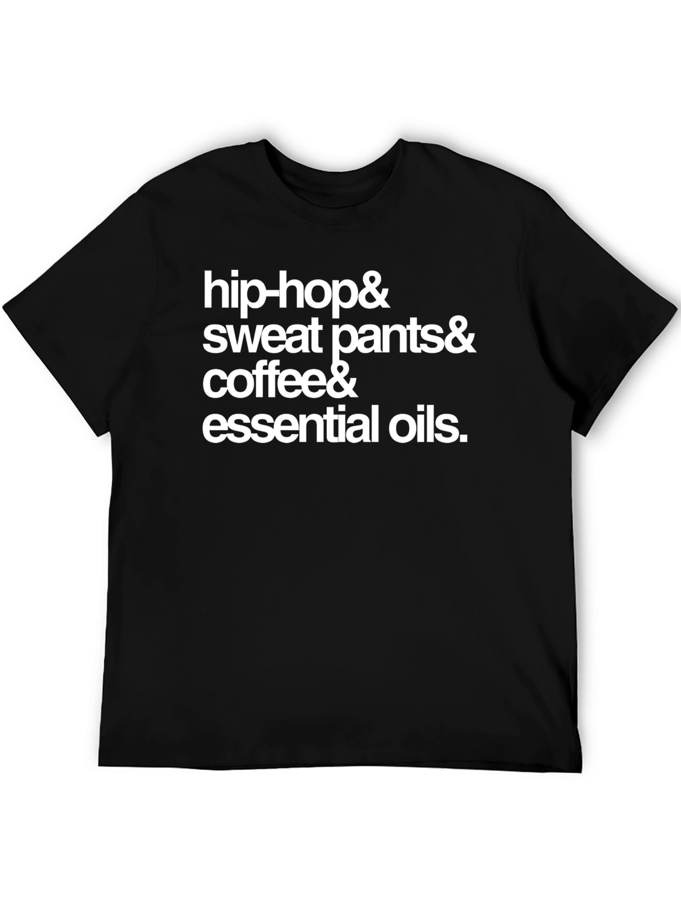 Hip-Hop Sweatpants Coffee & Essential Oils T-Shirt