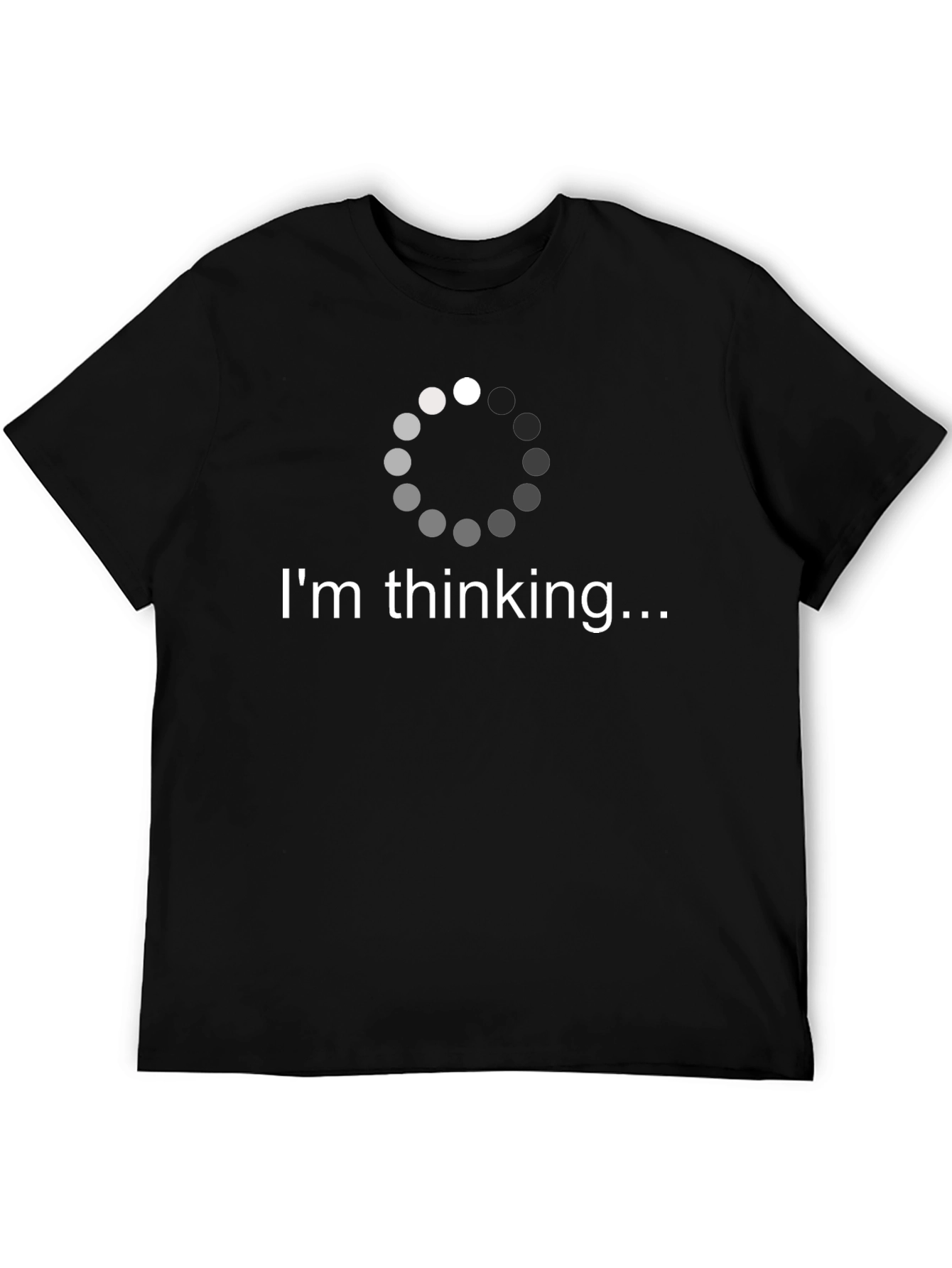 Im Thinking... T-Shirt - Humorous Graphic Tee