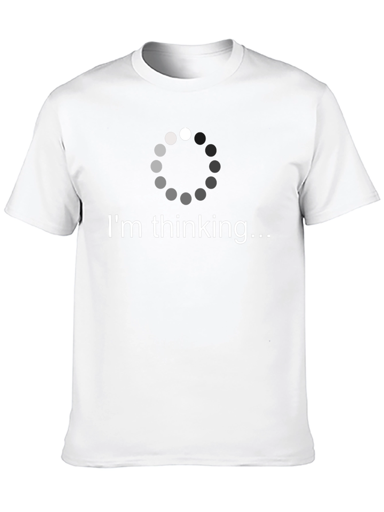 Im Thinking... T-Shirt - Humorous Graphic Tee