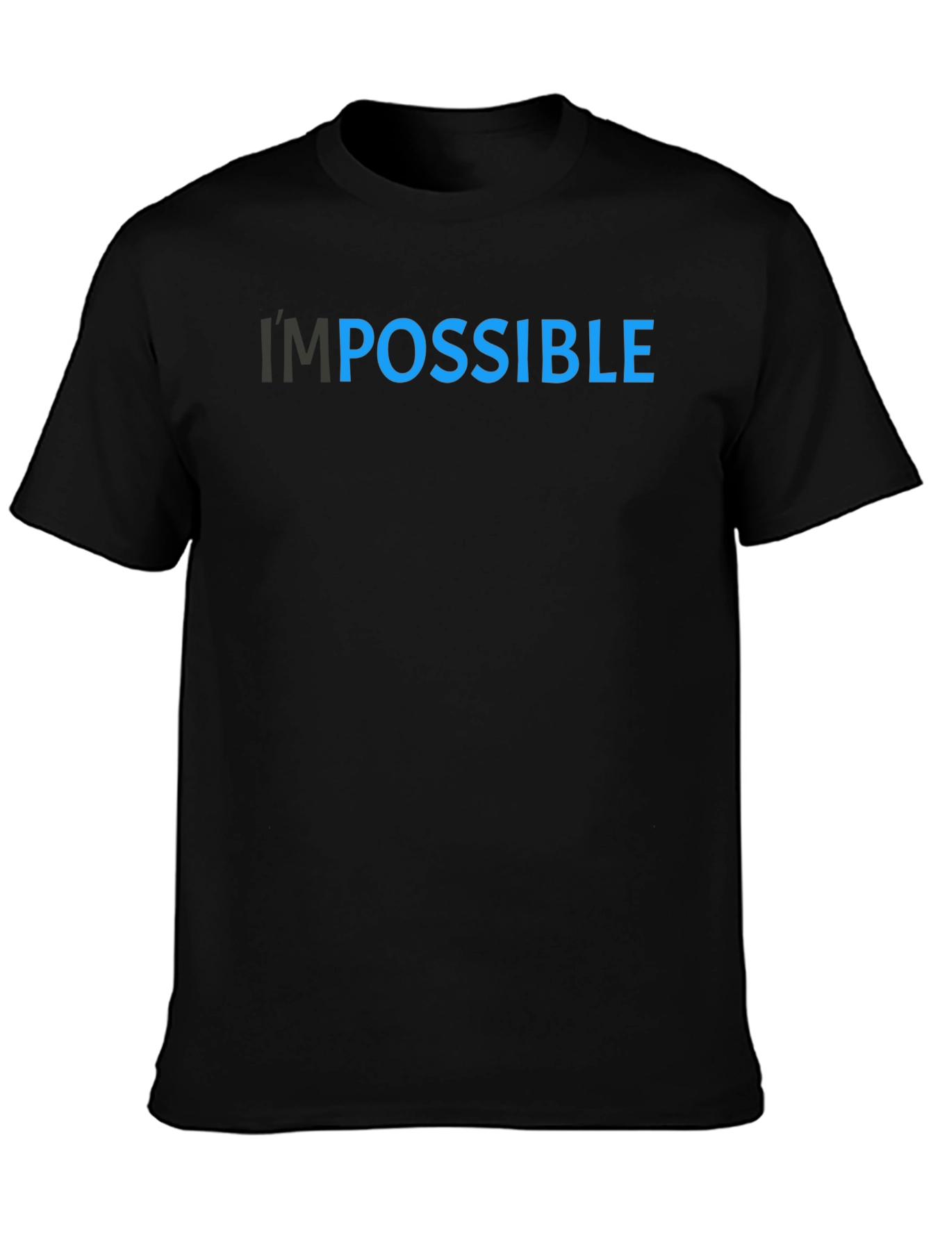 Im Possible T-Shirt - Motivational Black Tee