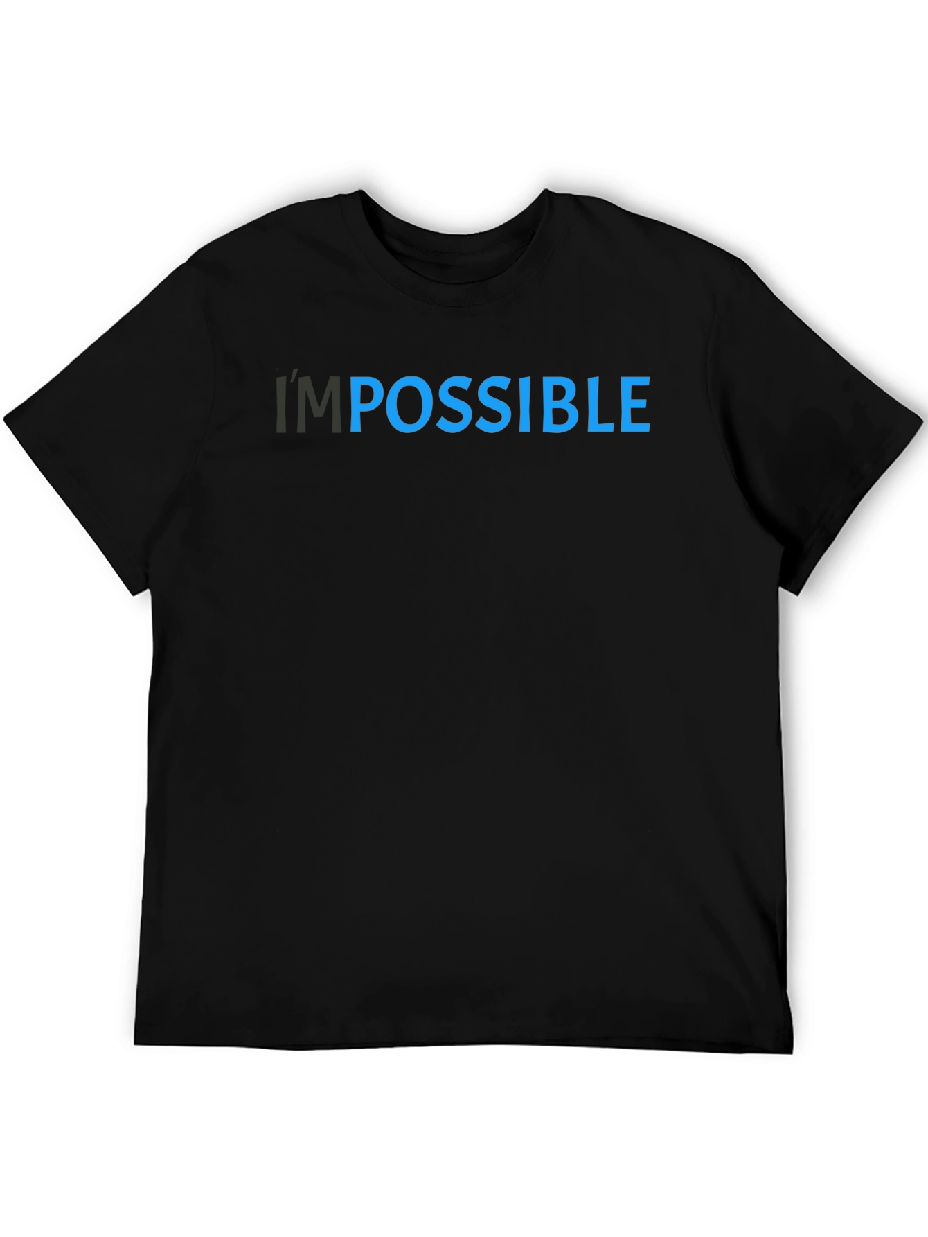 Im Possible T-Shirt - Motivational Black Tee