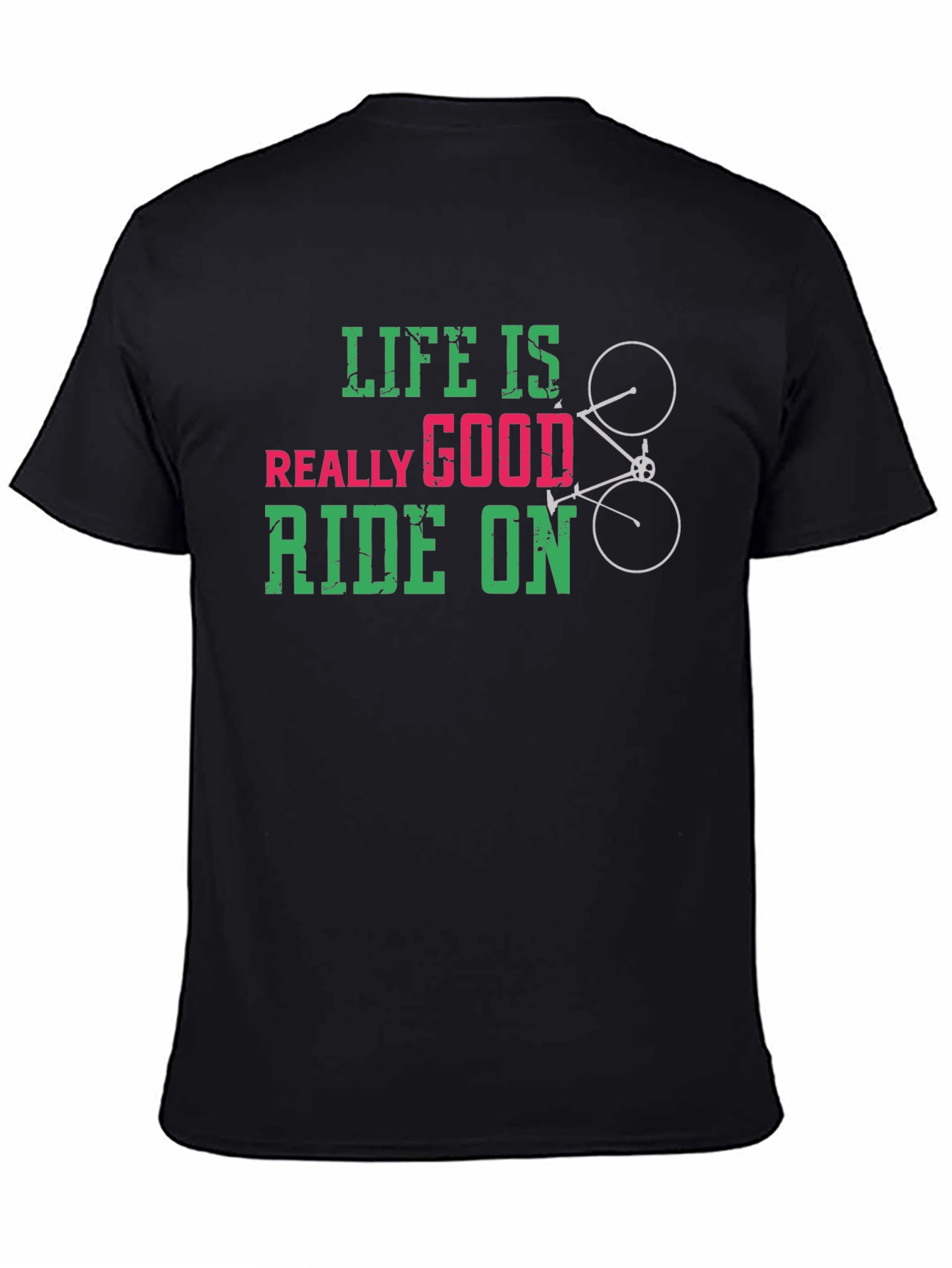 Life Is Really Good Ride On T-Shirt
