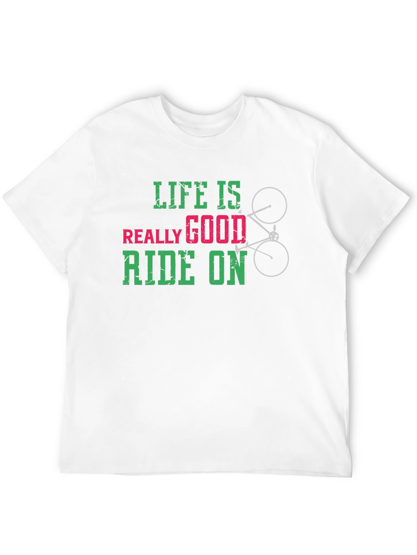 Life Is Really Good Ride On T-Shirt
