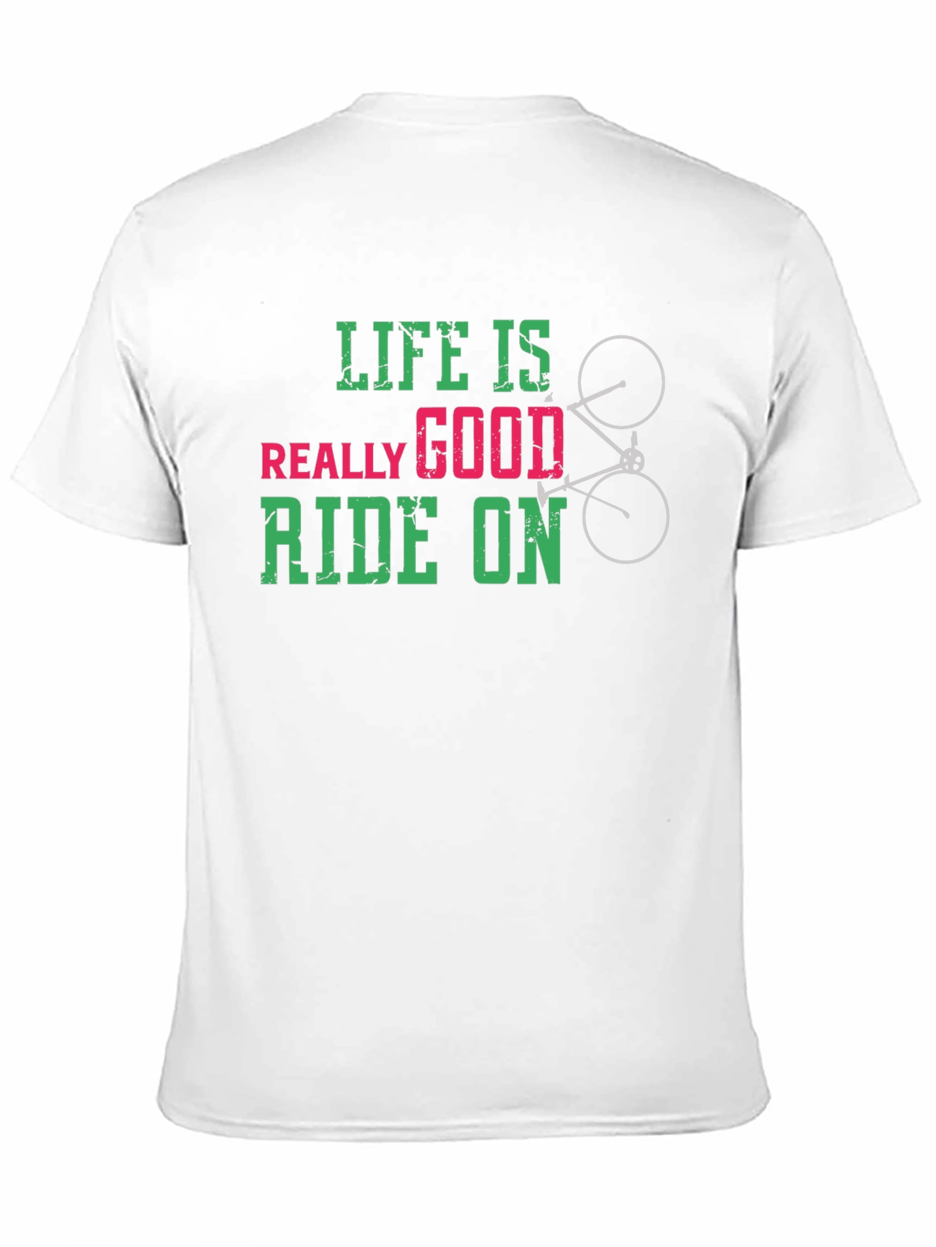 Life Is Really Good Ride On T-Shirt