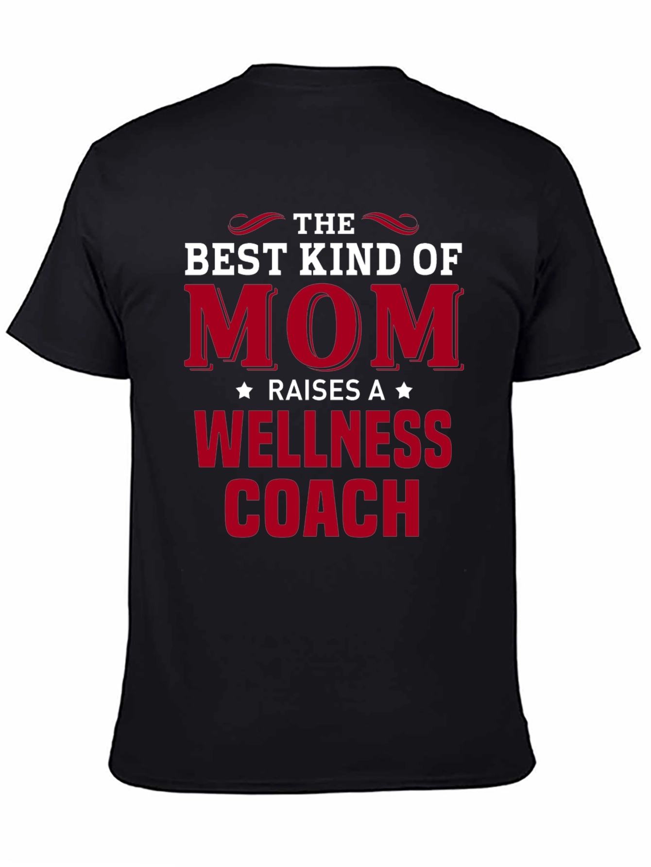 Best Kind of Mom Wellness Coach T-Shirt