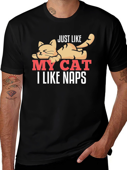 Just Like My Cat - I Like Naps T-Shirt