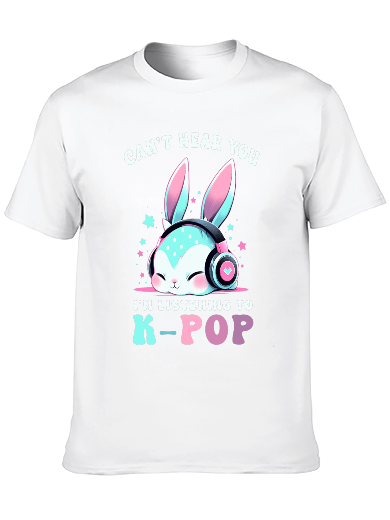 Cant Hear You K-Pop T-Shirt