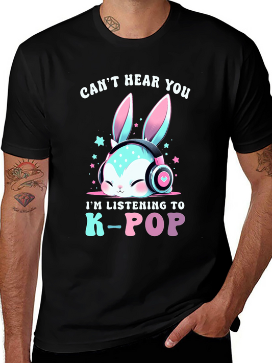 Cant Hear You K-Pop T-Shirt