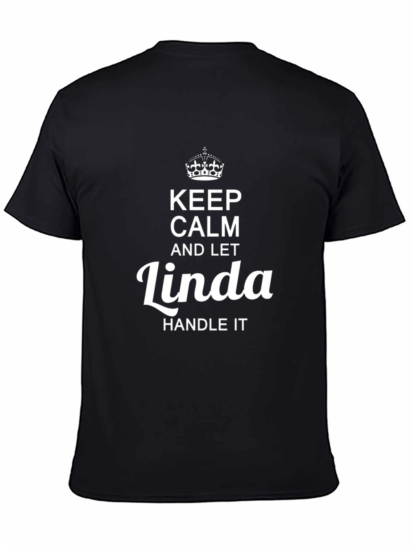 Keep Calm and Let Linda Handle It T-Shirt