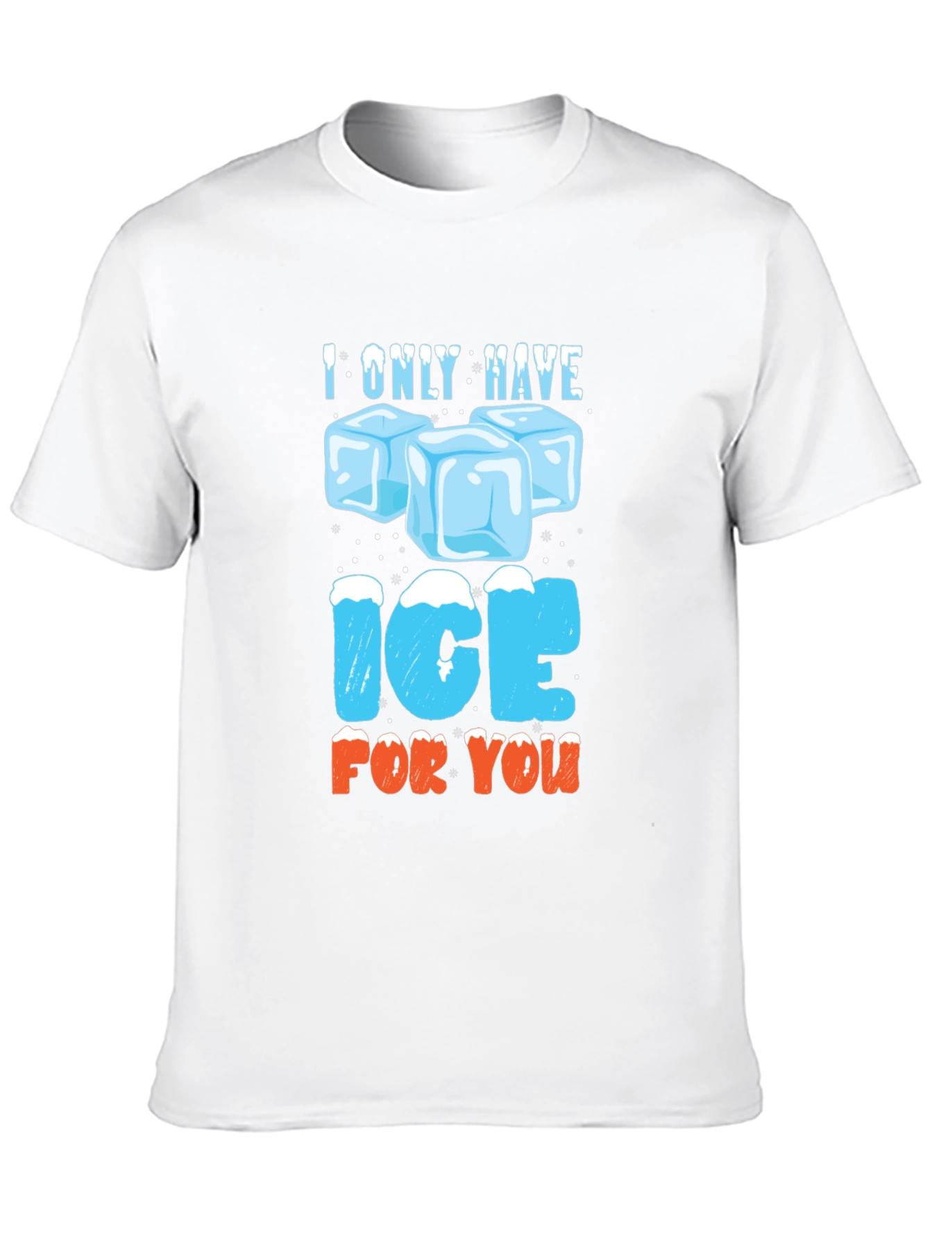 I Only Have Ice For You Graphic T-Shirt