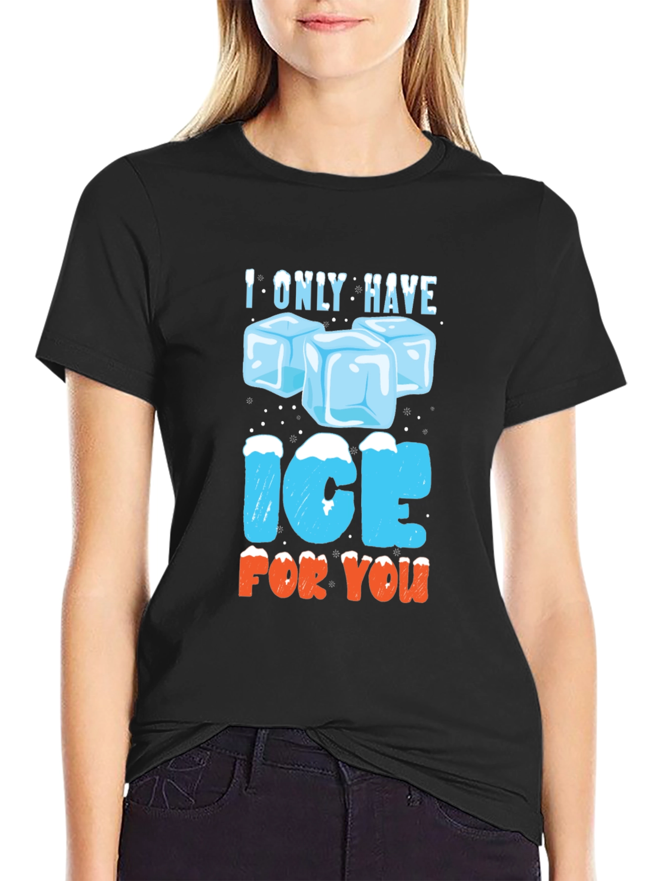 I Only Have Ice For You Graphic T-Shirt