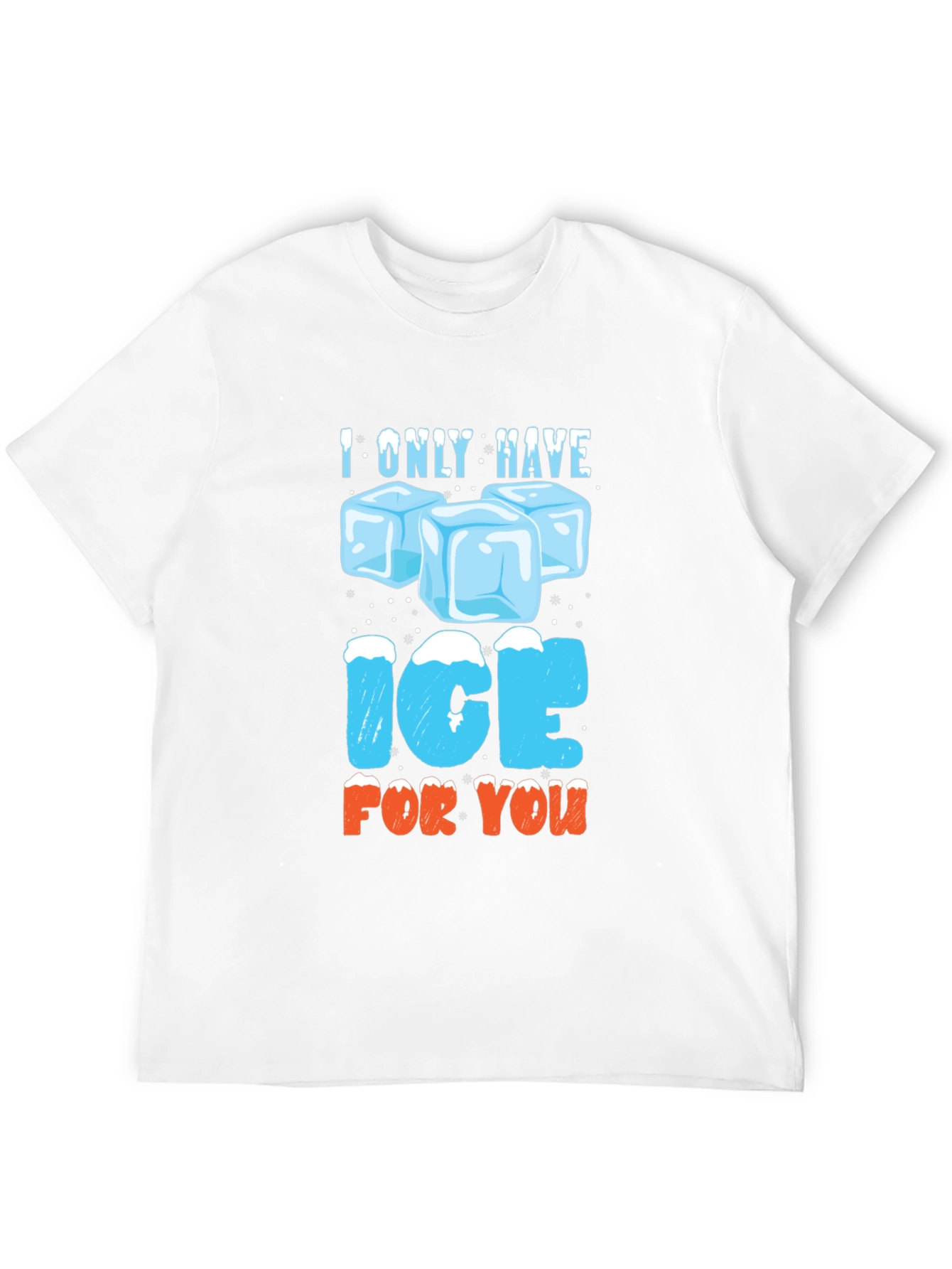 I Only Have Ice For You Graphic T-Shirt