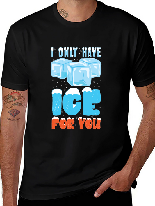 I Only Have Ice For You Graphic T-Shirt