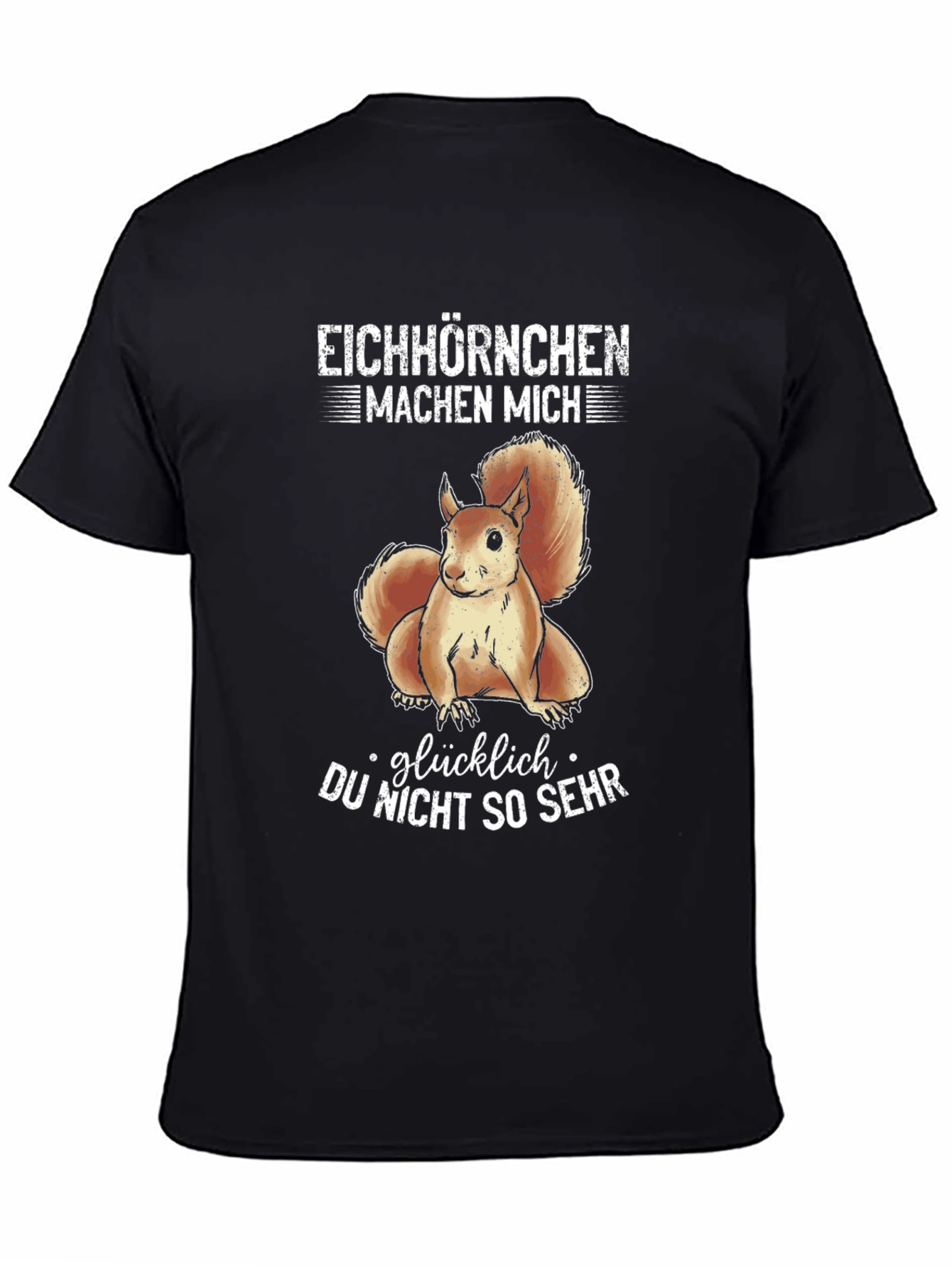 Funny Squirrel Graphic T-Shirt - Eichhörnchen Machen Mich