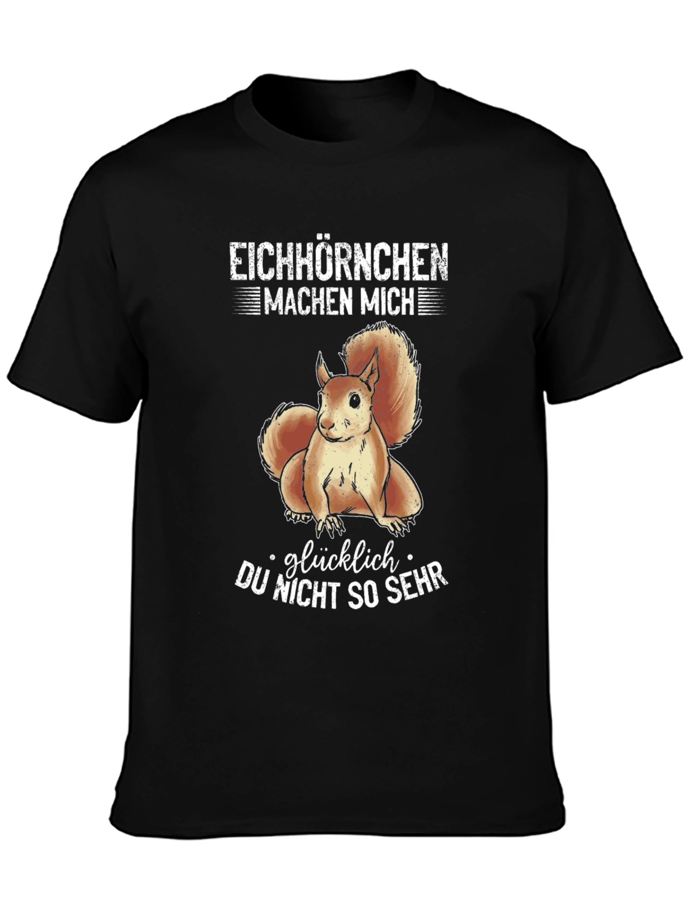 Funny Squirrel Graphic T-Shirt - Eichhörnchen Machen Mich