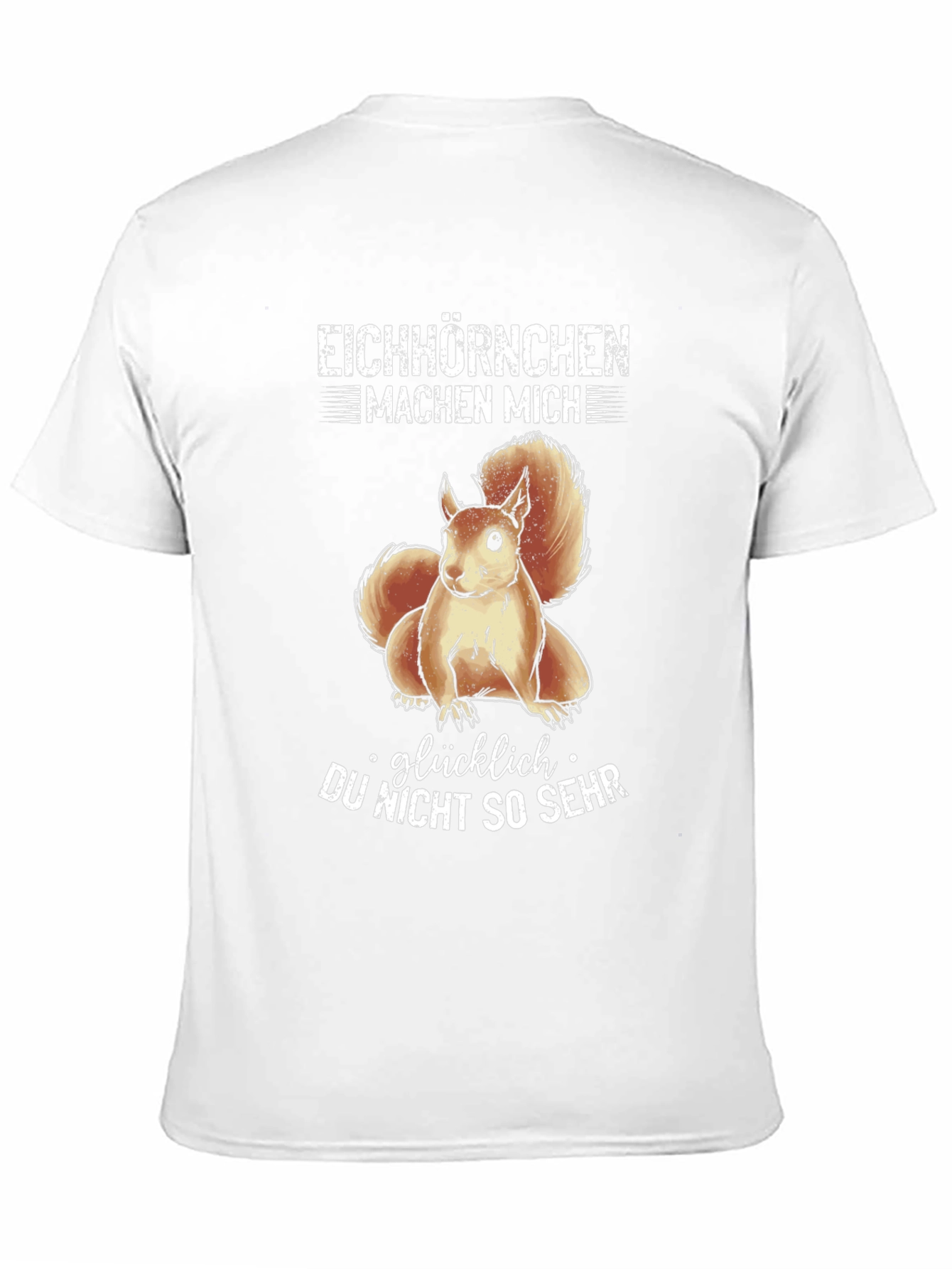 Funny Squirrel Graphic T-Shirt - Eichhörnchen Machen Mich