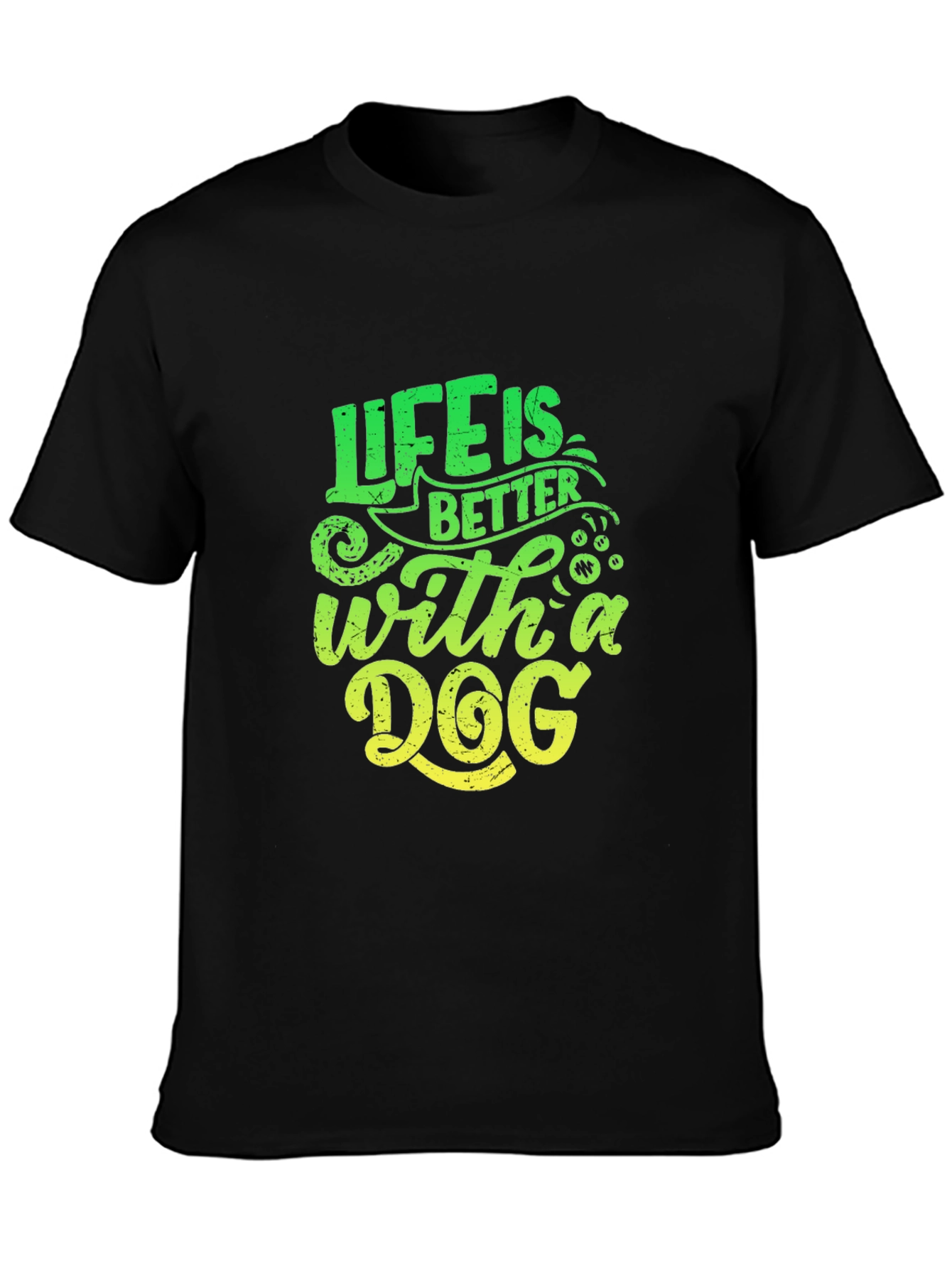 Life is Better With A Dog T-Shirt