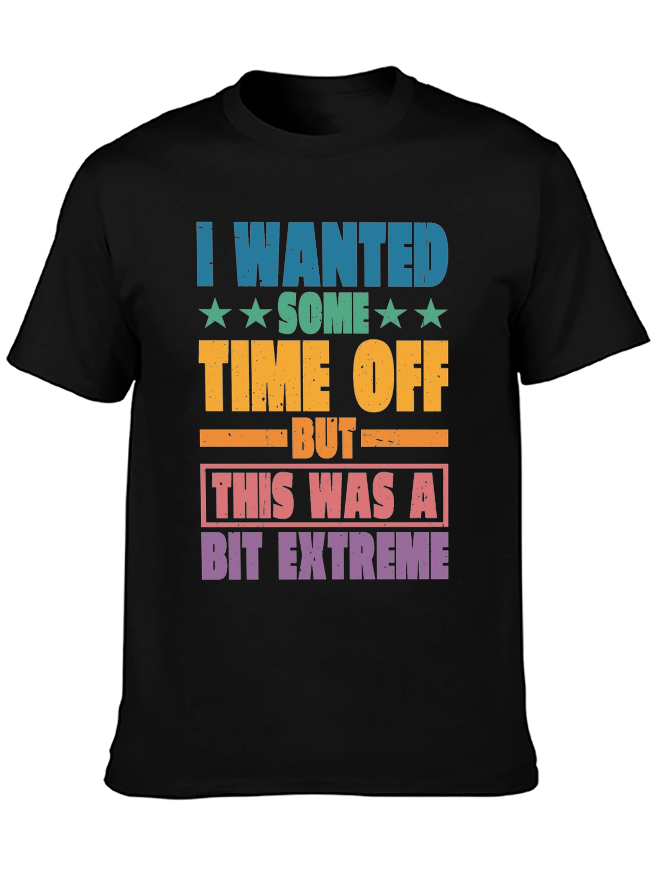 Funny Extreme Time Off Graphic T-Shirt