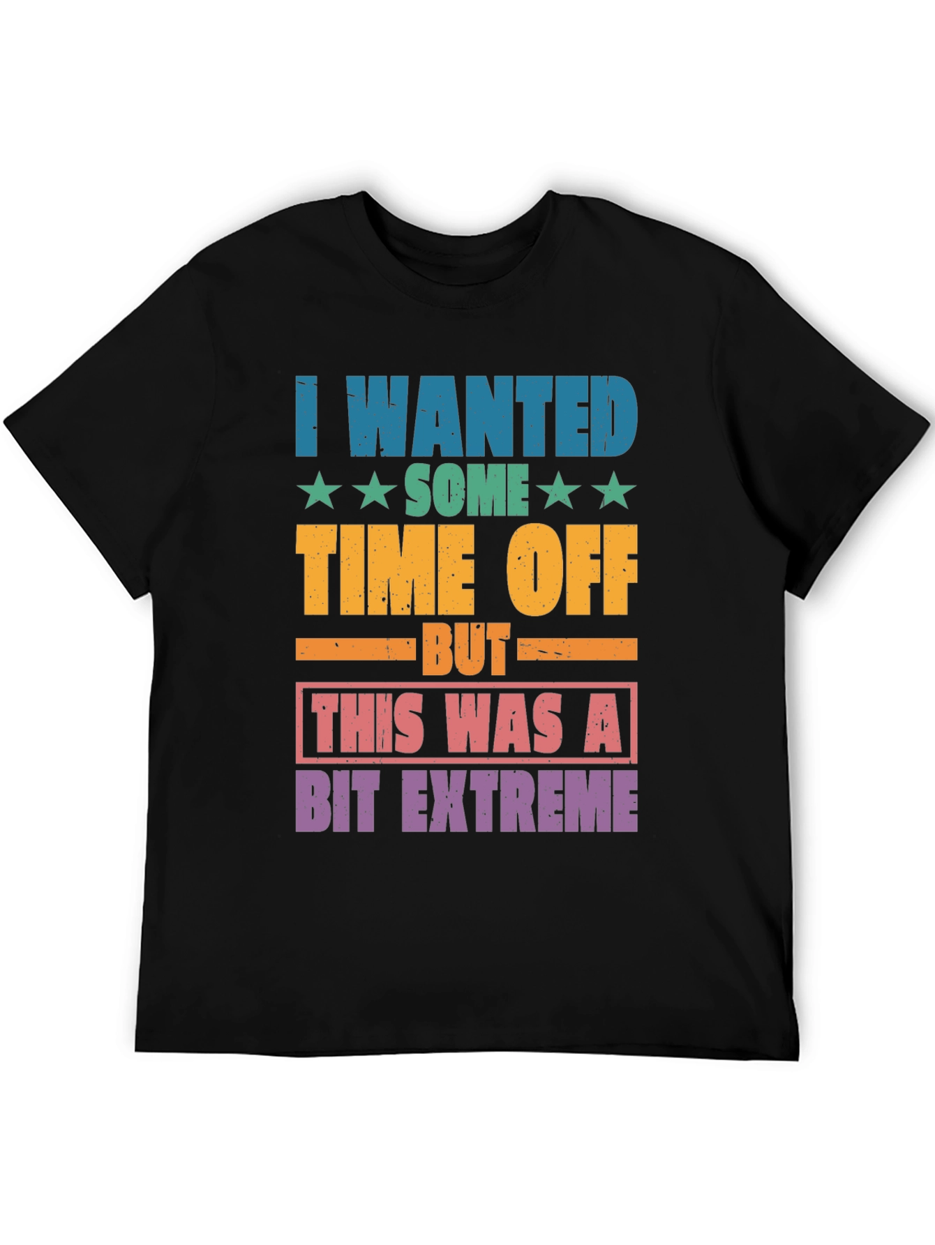 Funny Extreme Time Off Graphic T-Shirt