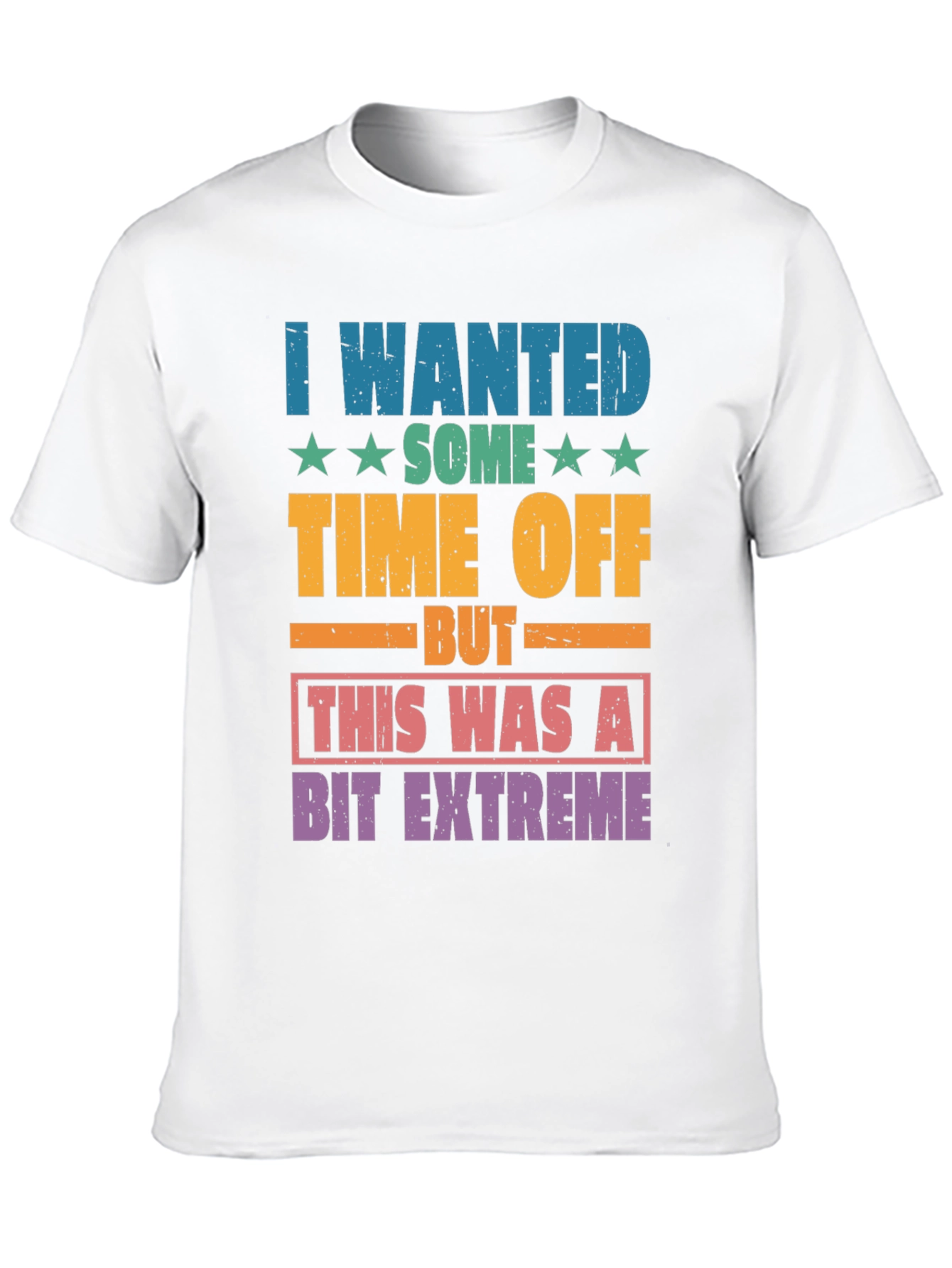 Funny Extreme Time Off Graphic T-Shirt