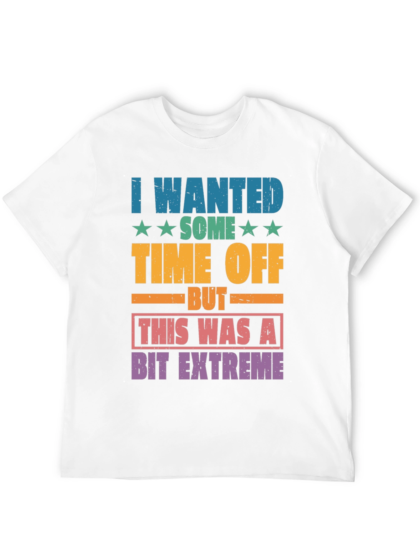 Funny Extreme Time Off Graphic T-Shirt