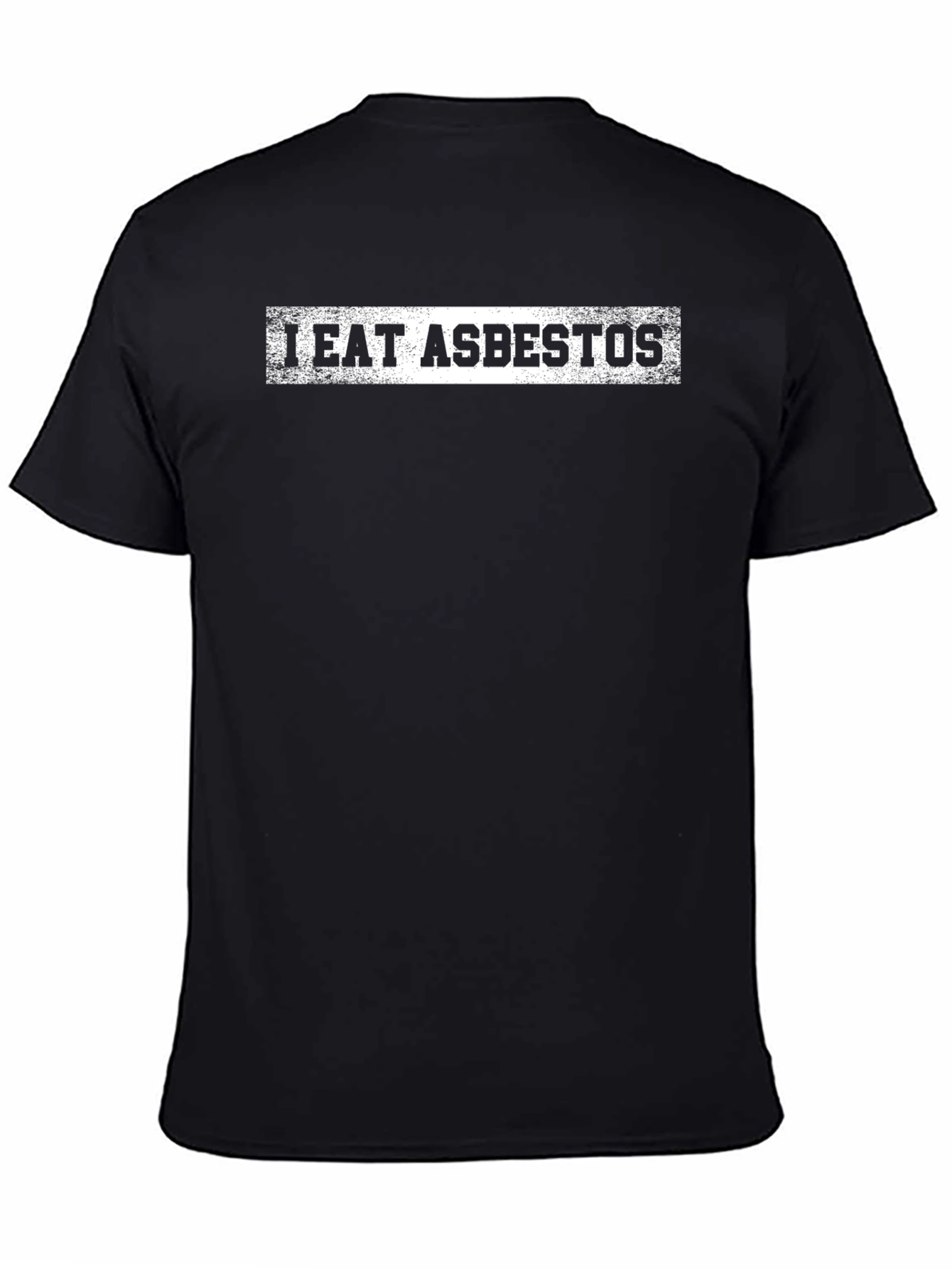 I Eat Asbestos Funny Graphic Novelty T-Shirt