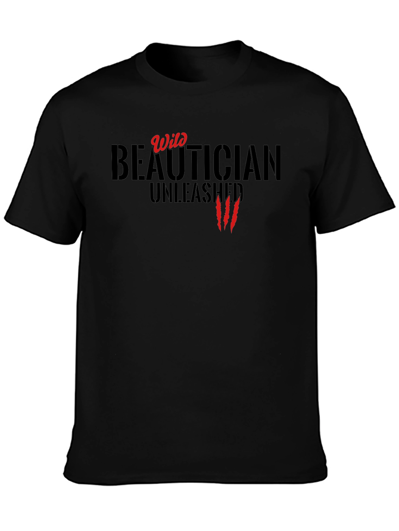 Wild Beautician Unleashed Graphic T-Shirt