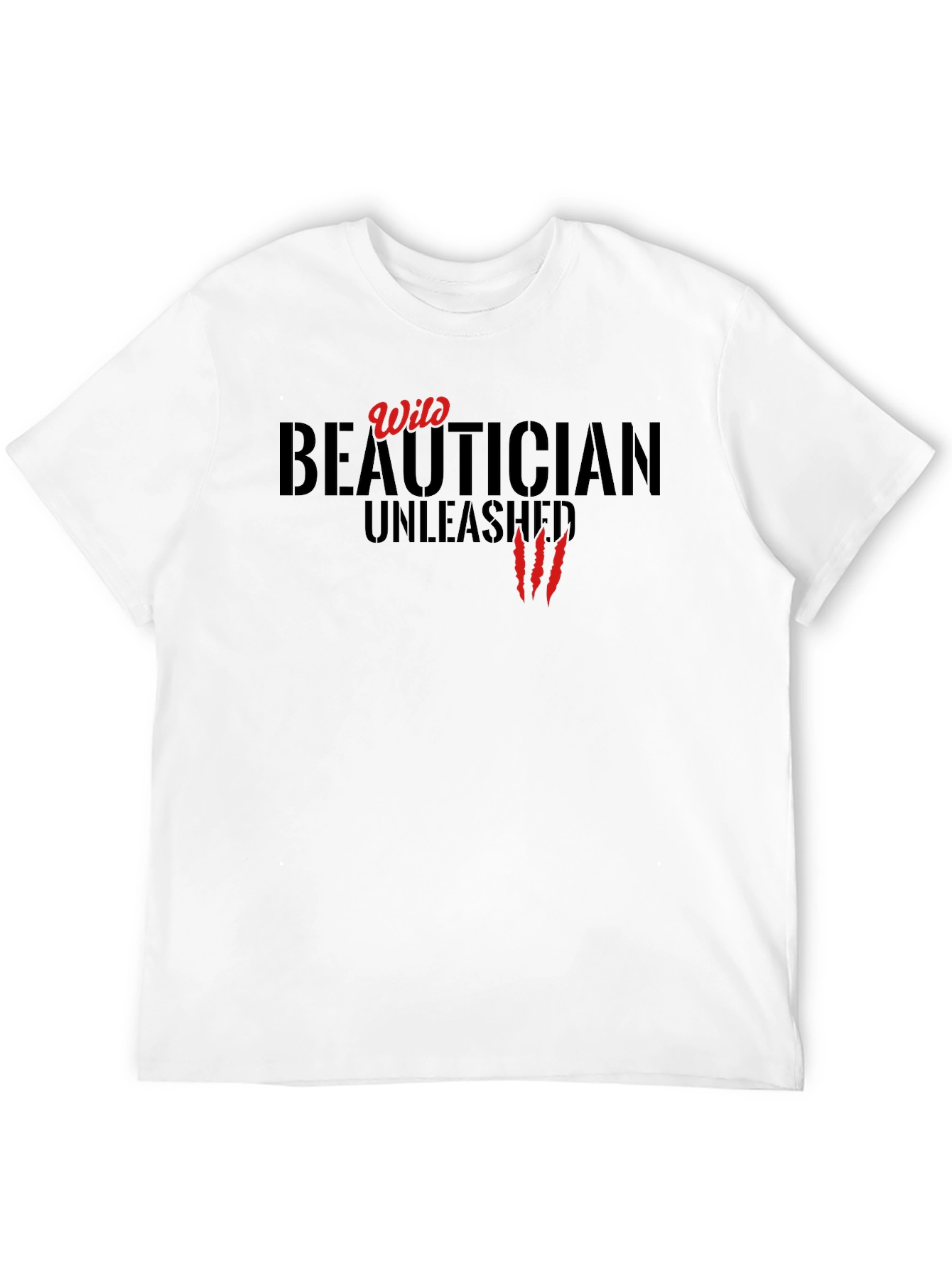 Wild Beautician Unleashed Graphic T-Shirt