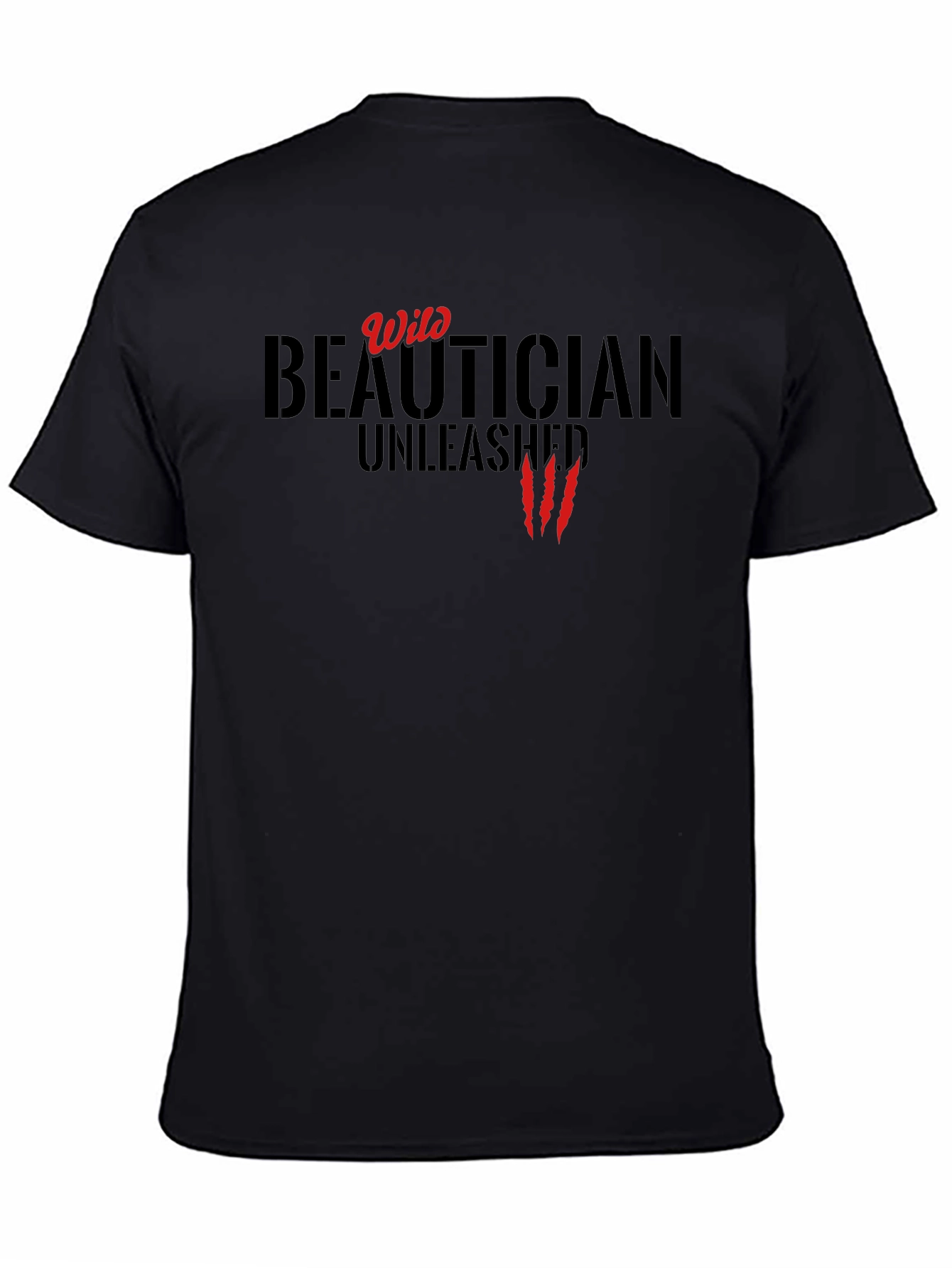 Wild Beautician Unleashed Graphic T-Shirt