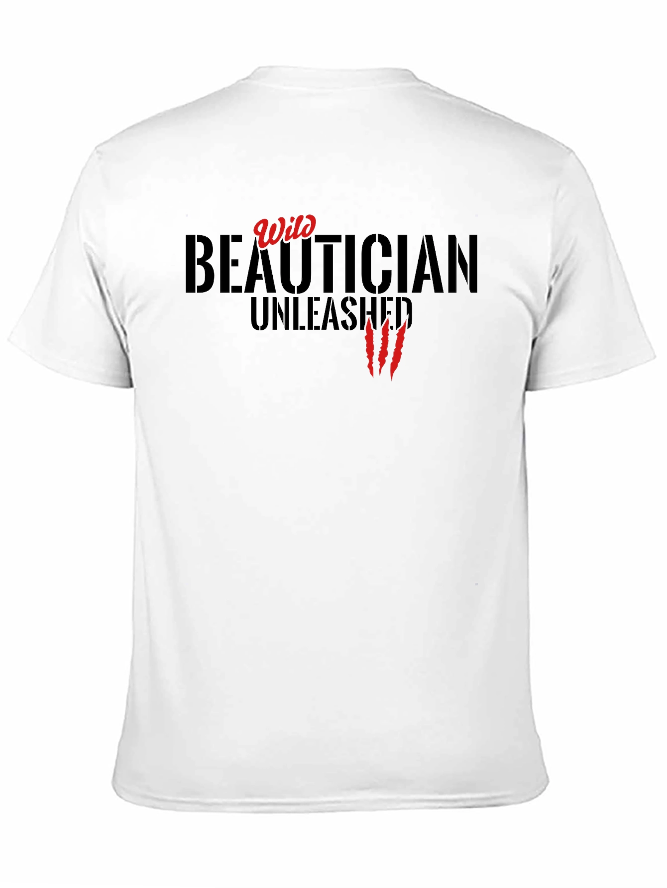 Wild Beautician Unleashed Graphic T-Shirt