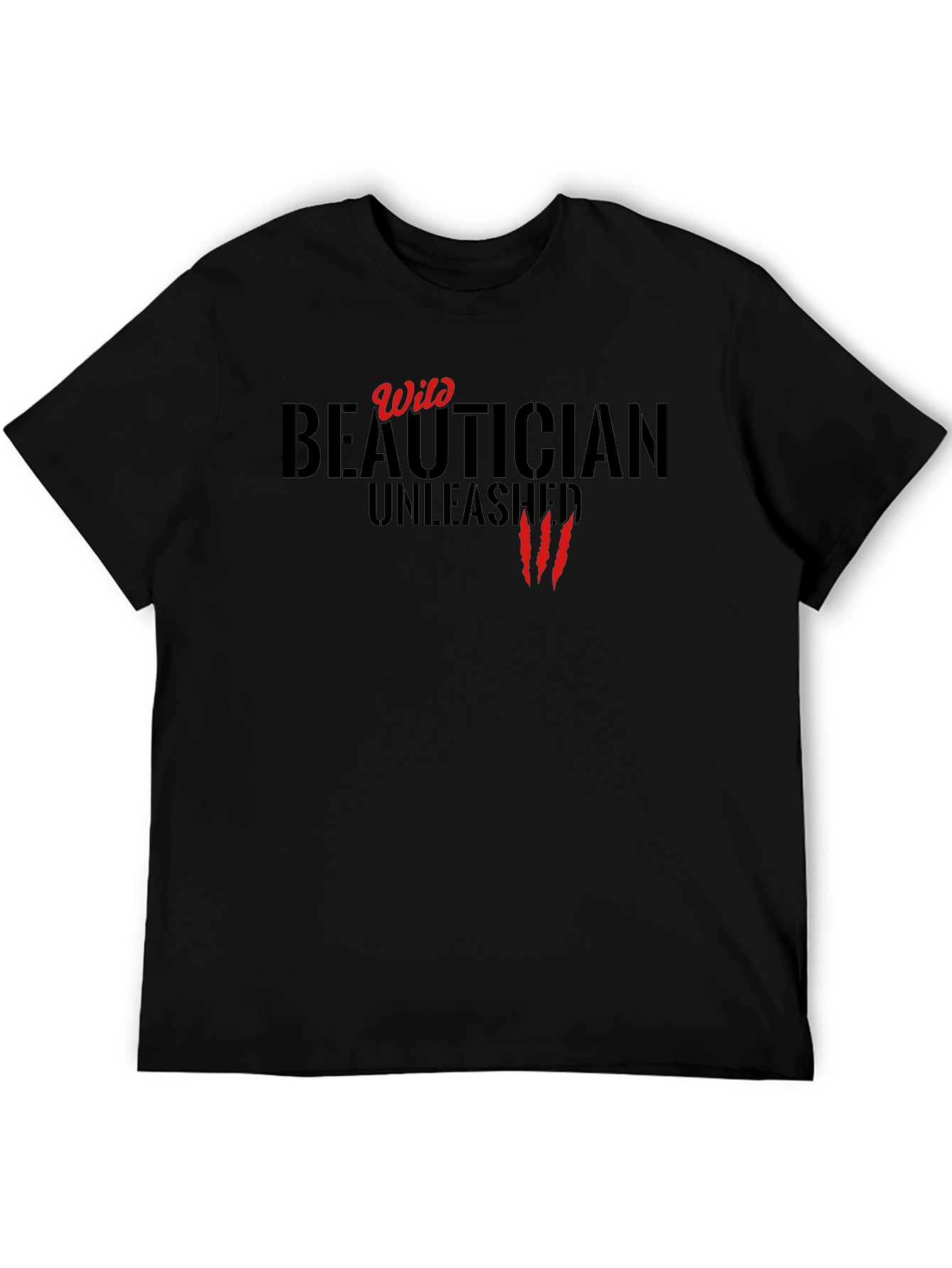 Wild Beautician Unleashed Graphic T-Shirt