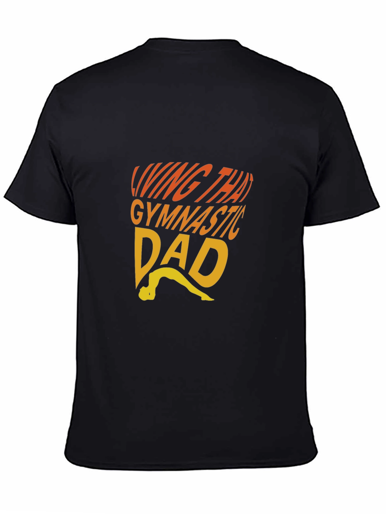 Living That Gymnastic Dad T-Shirt
