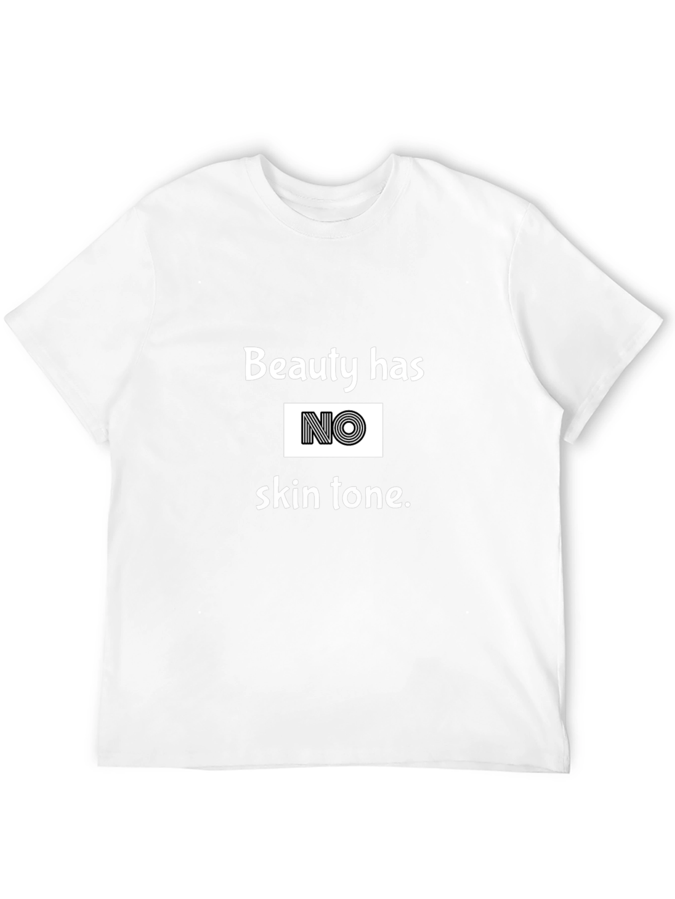 Beauty Has No Skin Tone T-Shirt