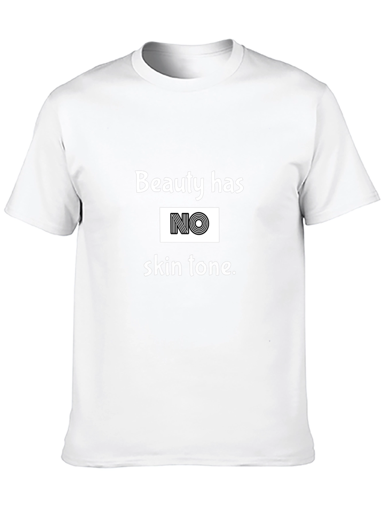 Beauty Has No Skin Tone T-Shirt