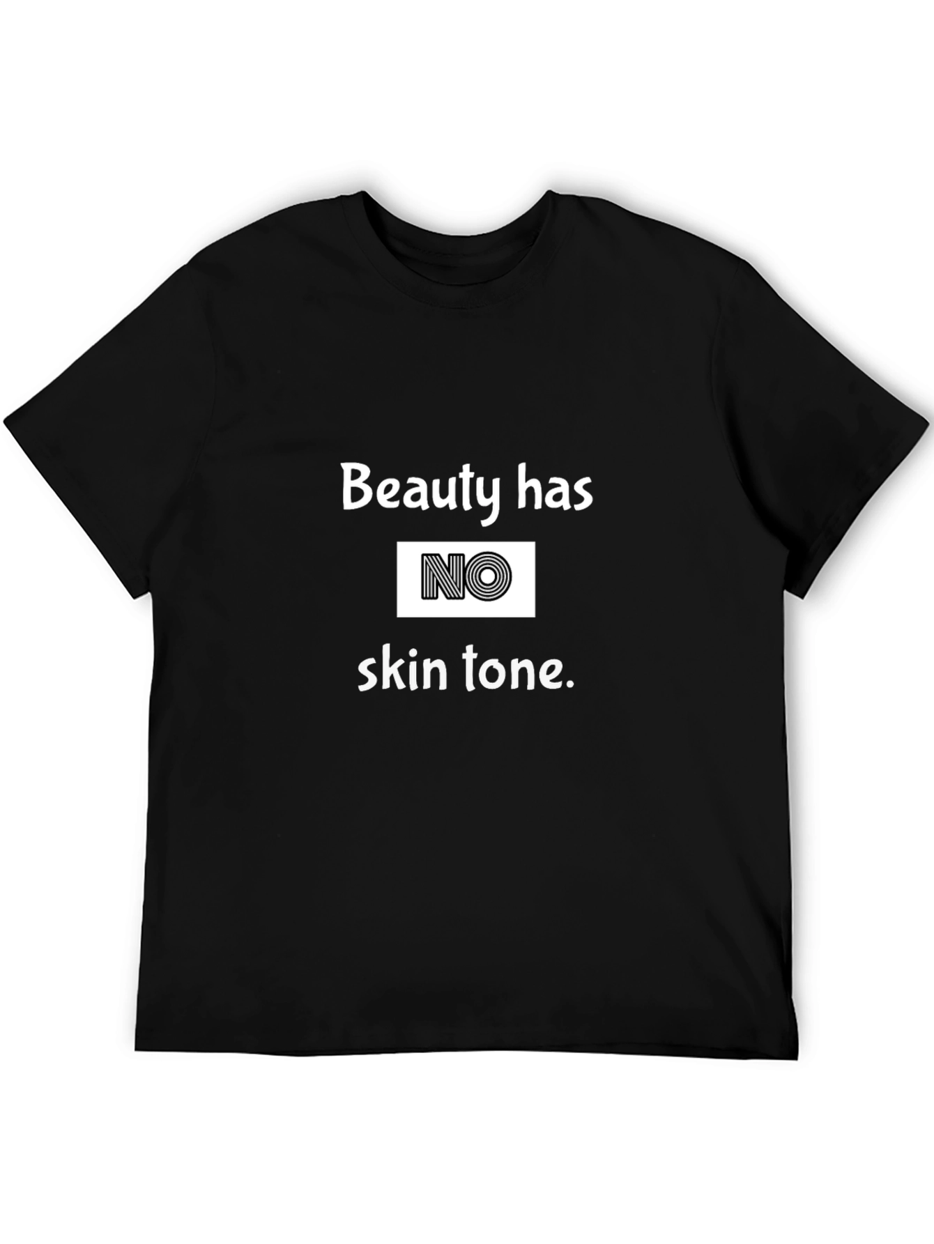 Beauty Has No Skin Tone T-Shirt