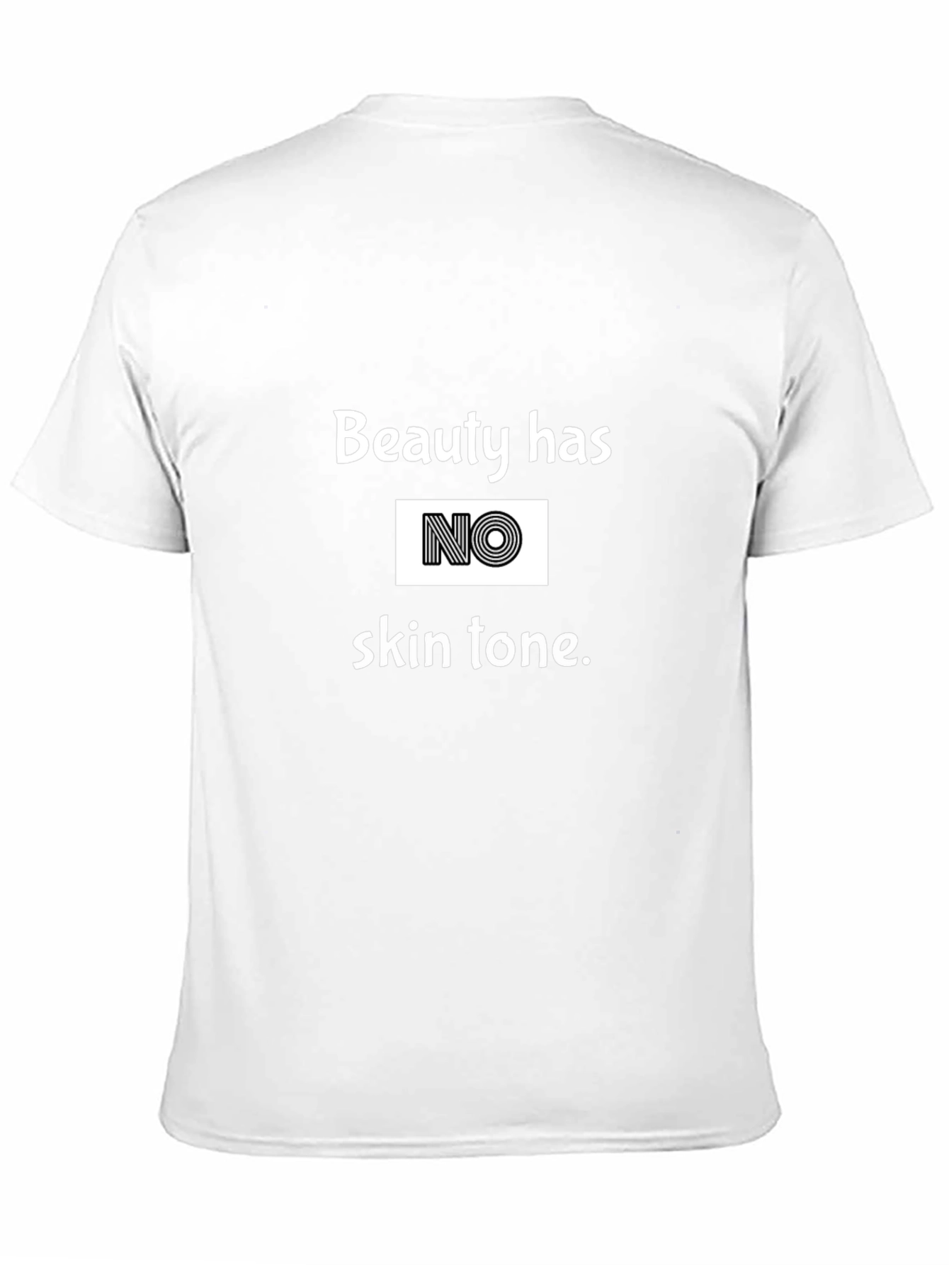 Beauty Has No Skin Tone T-Shirt