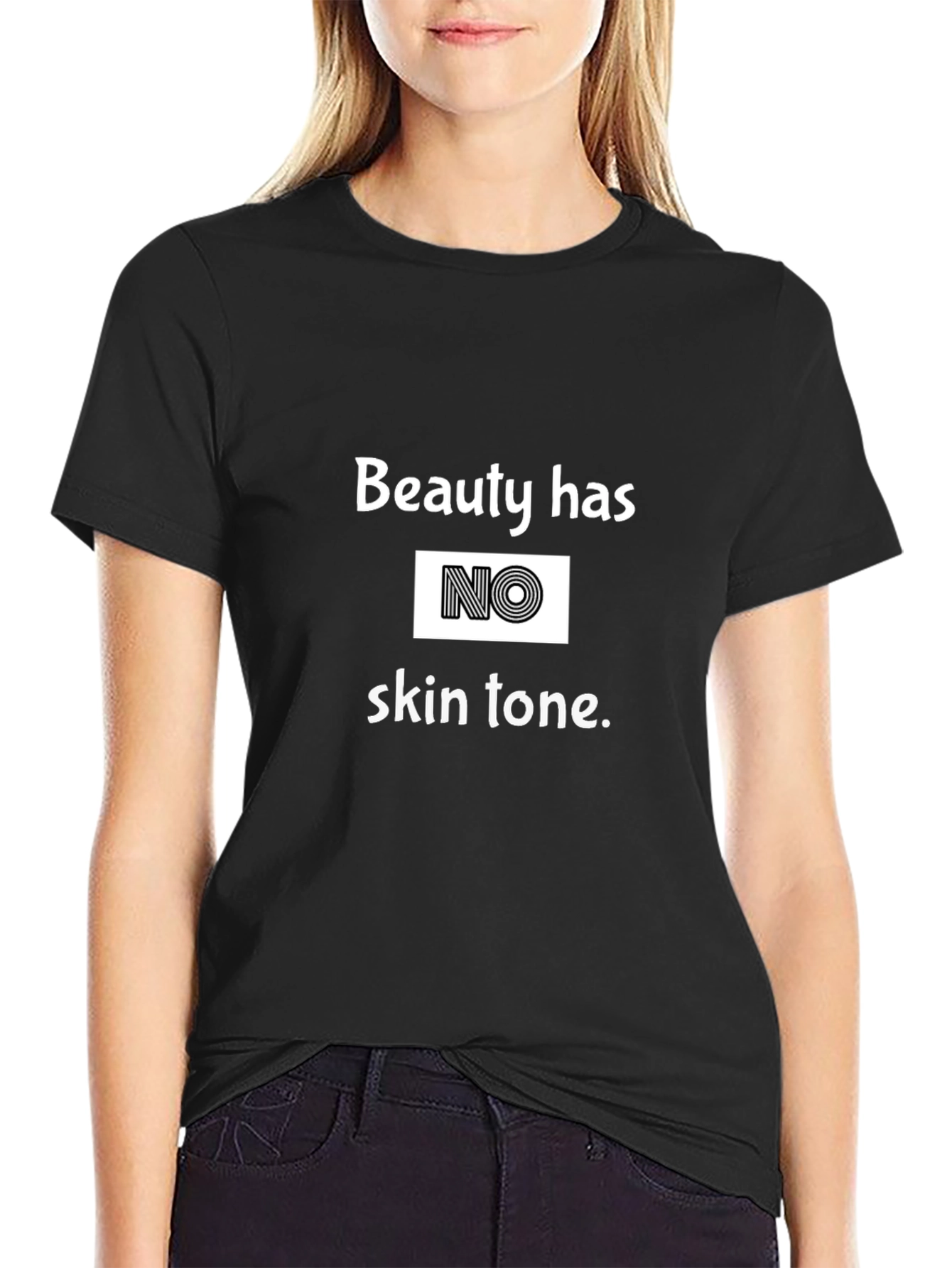 Beauty Has No Skin Tone T-Shirt