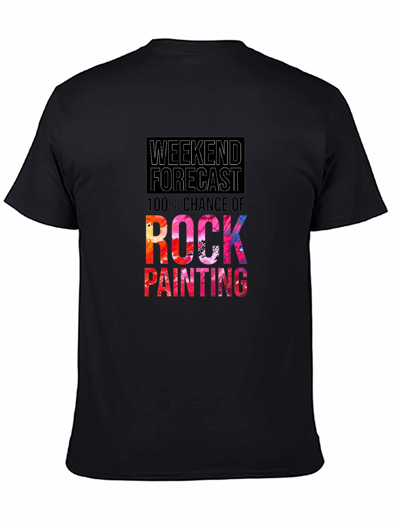 Weekend Forecast Rock Painting T-Shirt