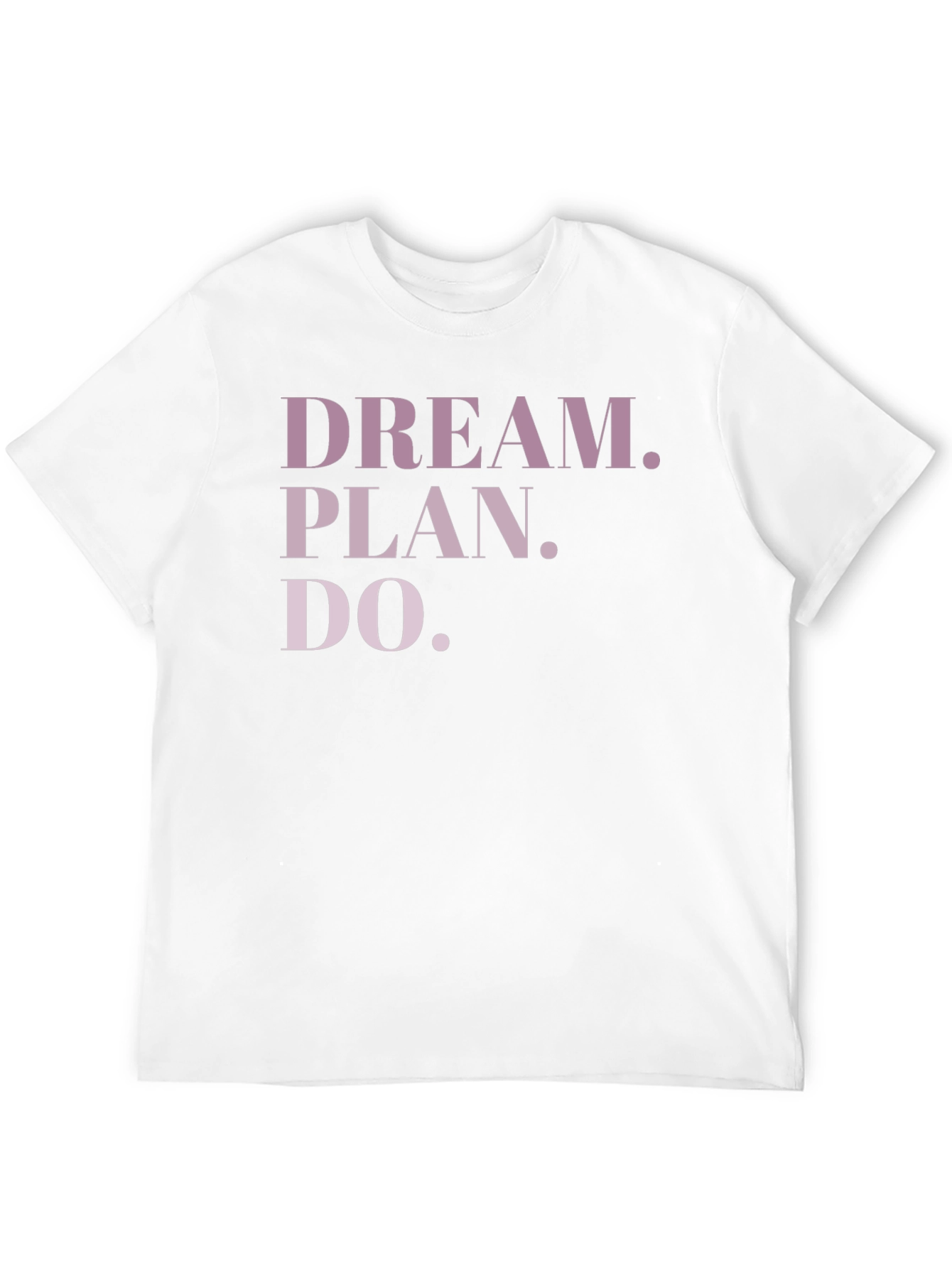 Dream Plan Do Graphic Tee - Motivational T-Shirt