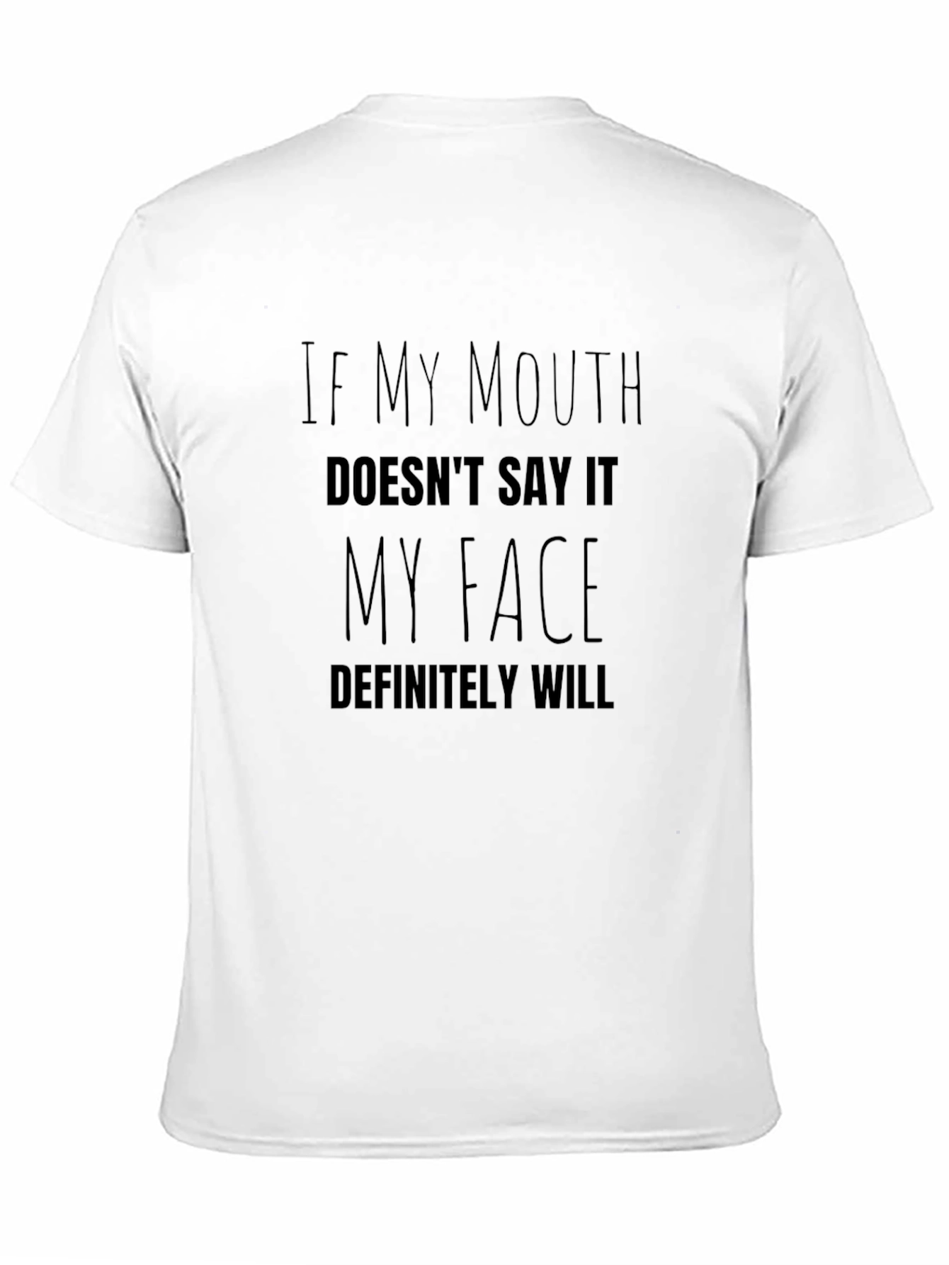 Sarcastic Graphic Tee - My Face Definitely Will T-Shirt