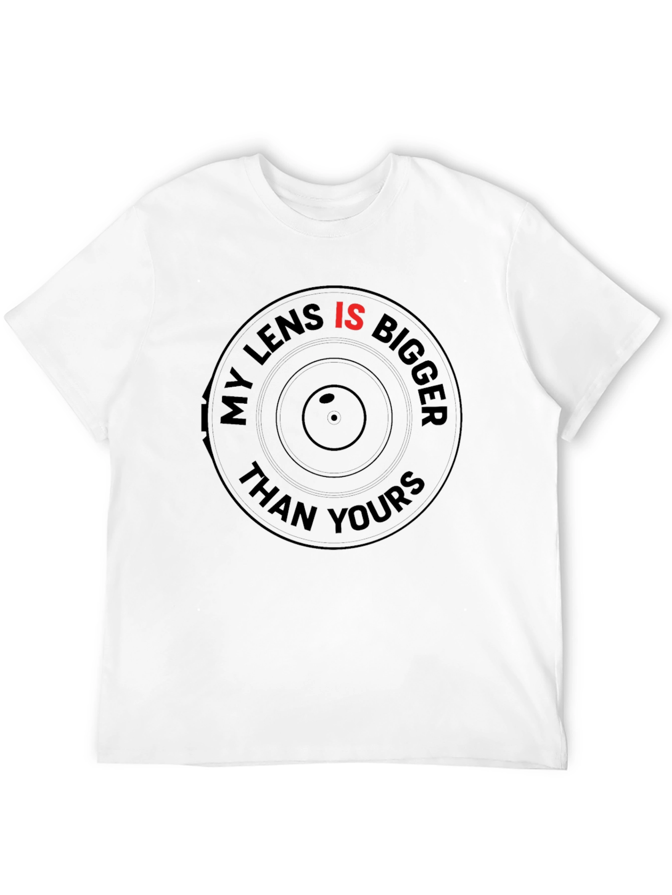 My Lens Is Bigger Than Yours Graphic Tee