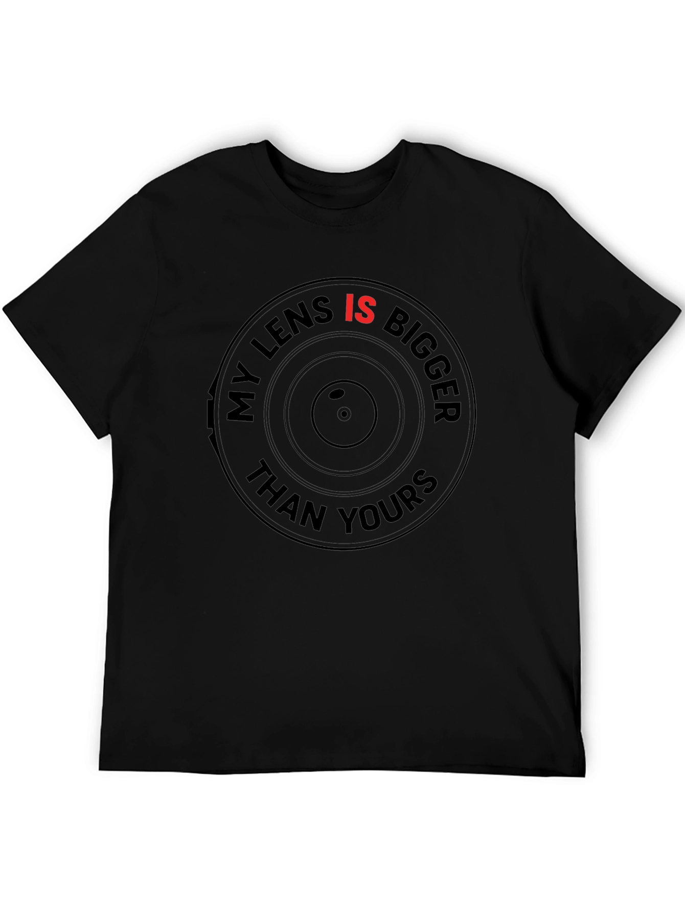My Lens Is Bigger Than Yours Graphic Tee