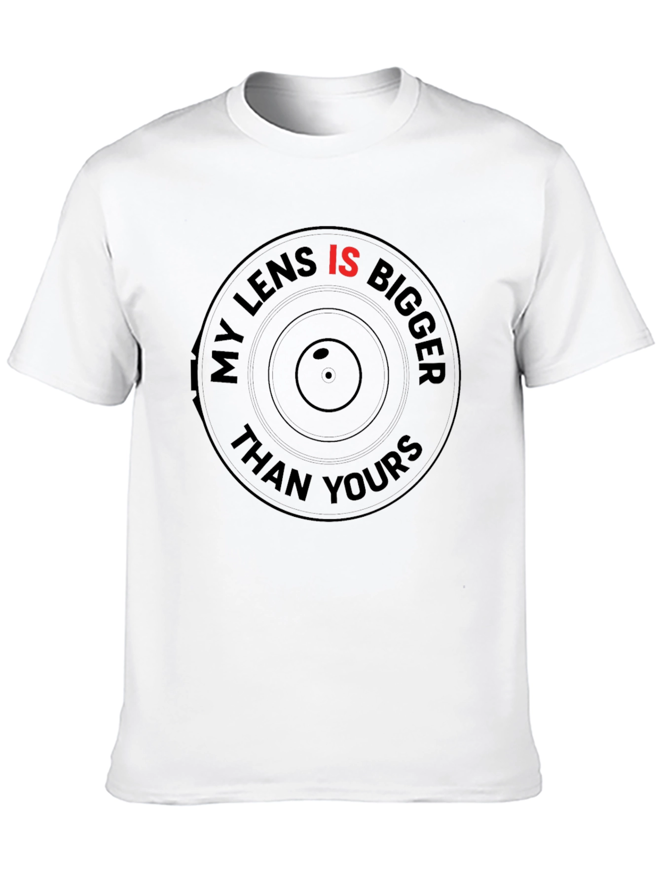My Lens Is Bigger Than Yours Graphic Tee