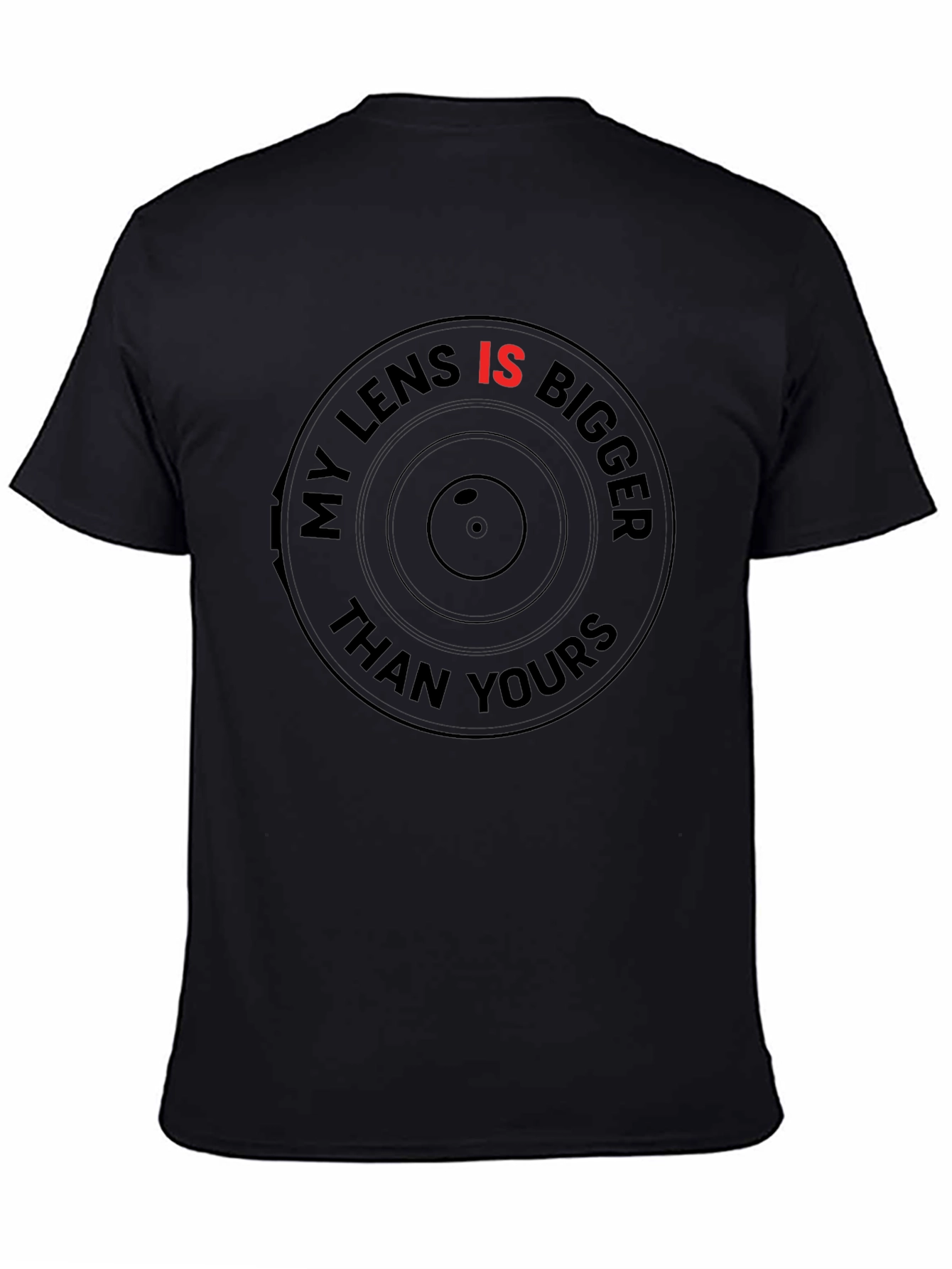 My Lens Is Bigger Than Yours Graphic Tee