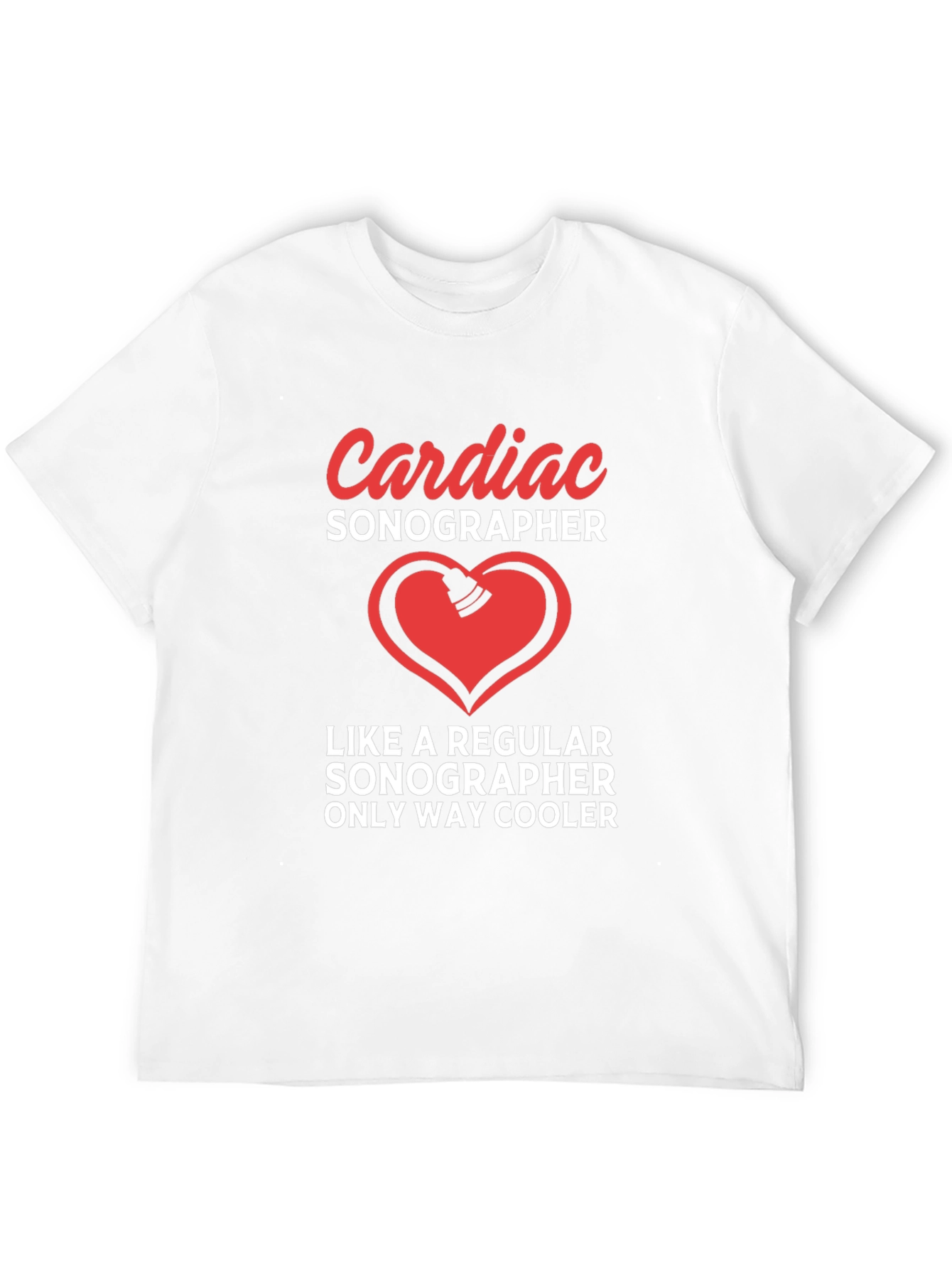 Cardiac Sonographer T-Shirt - Cool & Comfortable Tee