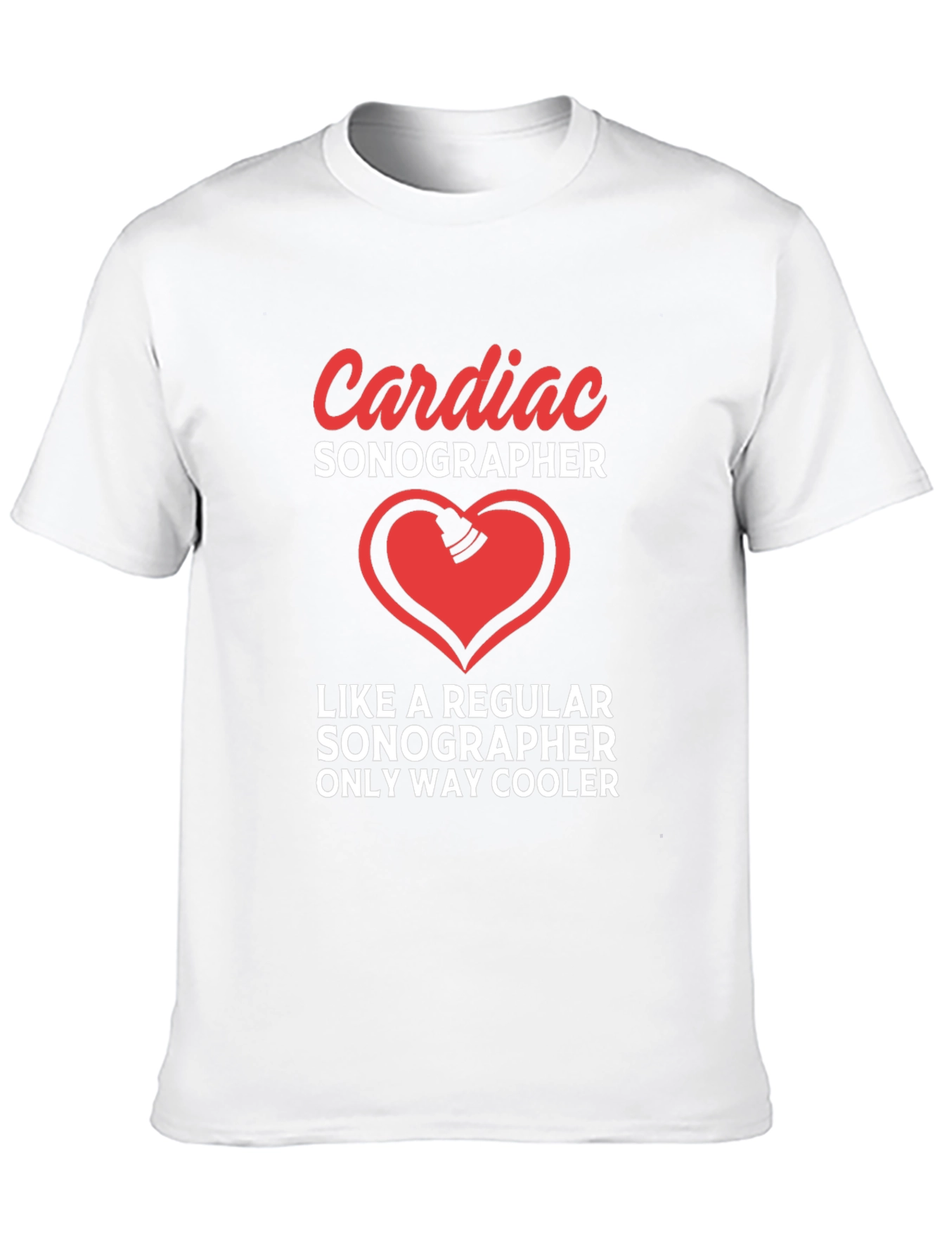 Cardiac Sonographer T-Shirt - Cool & Comfortable Tee