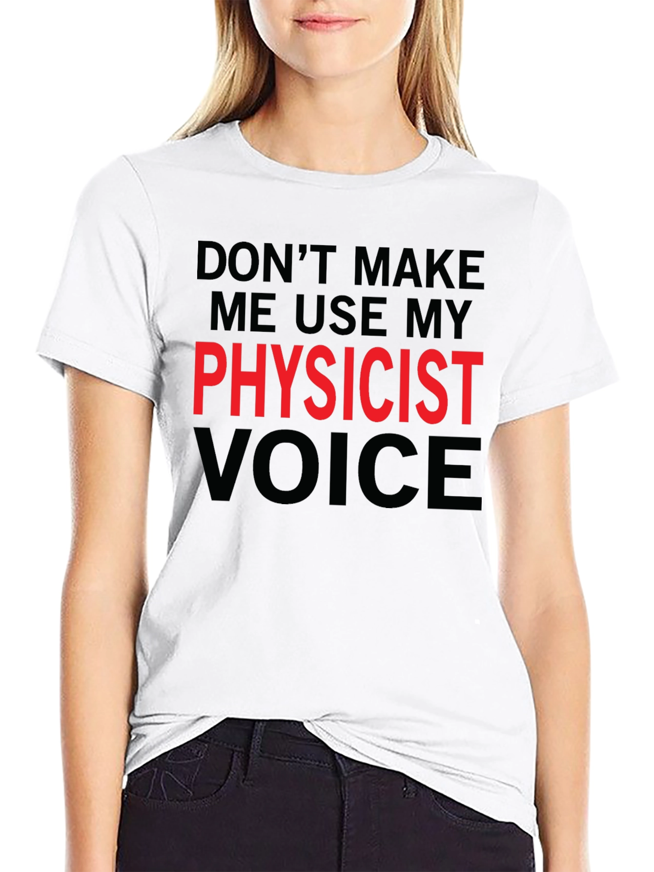 Physicist Voice T-Shirt - Funny Science Tee